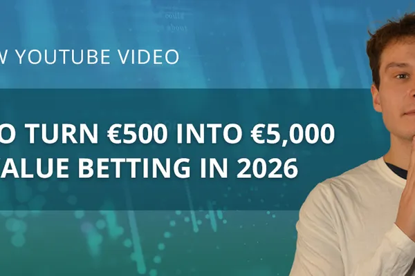 How to Turn €500 Into €5,000 with Value Betting in 2026