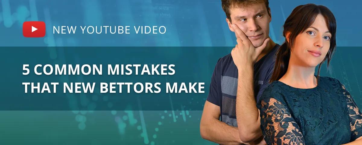 5 Common mistakes that new sports bettors make