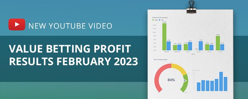Value betting profit results February 2023 with performance charts and statistics
