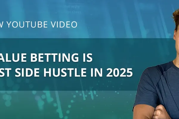 The Best Side Hustle in 2025: Earn Real Income with Value Betting