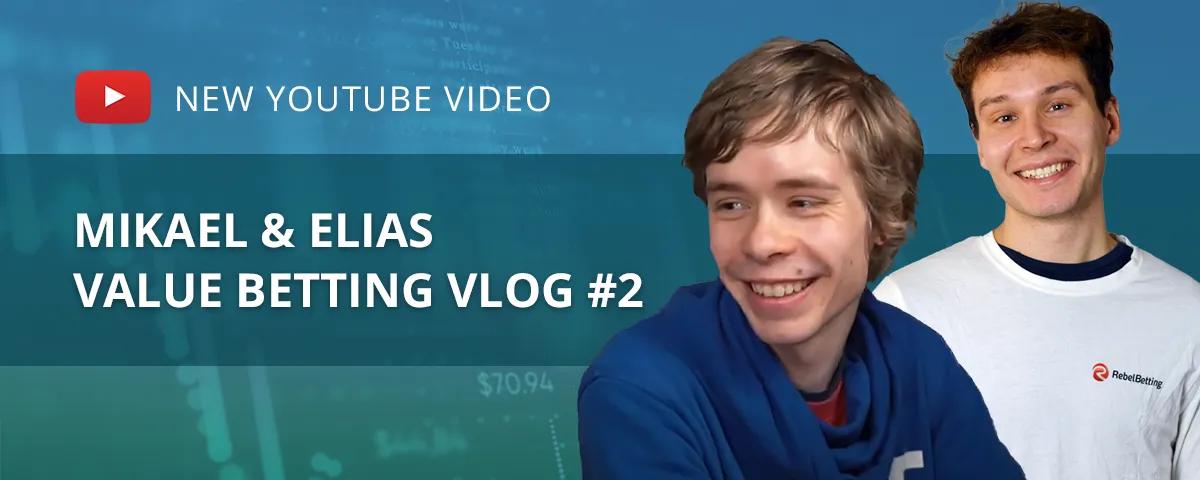 Value Betting Vlog – Episode 2