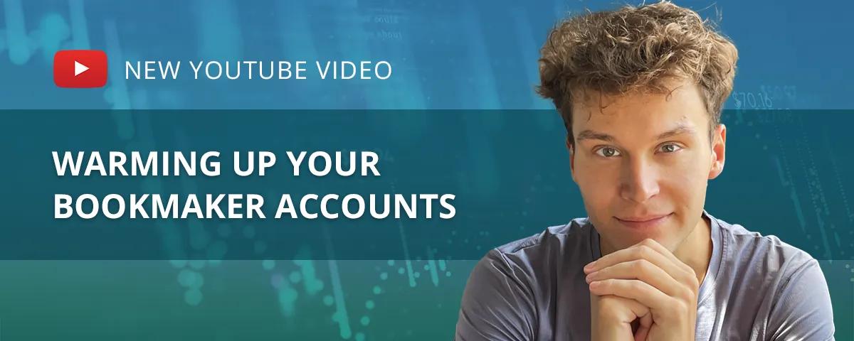 Warming Up Your Bookmaker Accounts