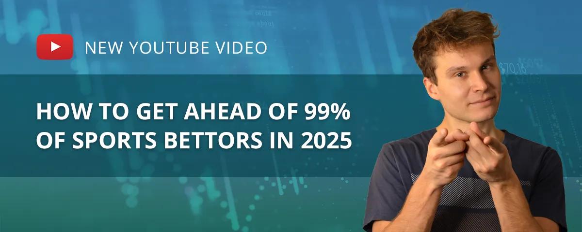 How to Get Ahead of All Bettors In 2025 – Smart Sports Betting