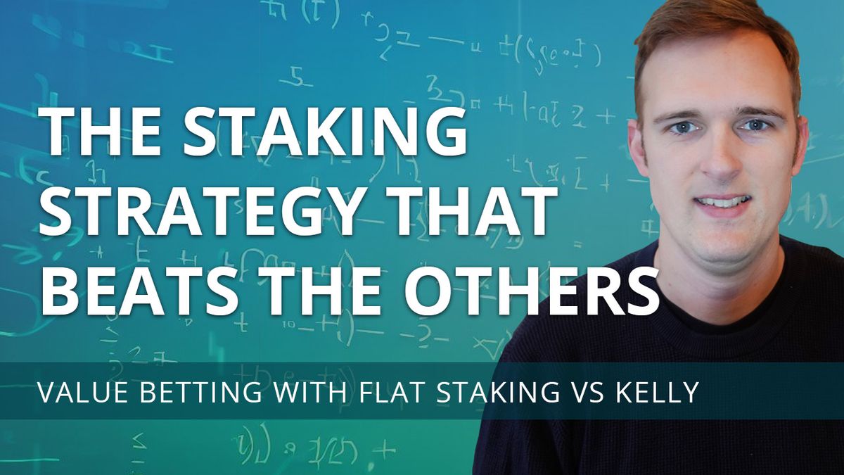 Kelly Staking Kelly Staking strategy vs Flat staking - Which is the best?
