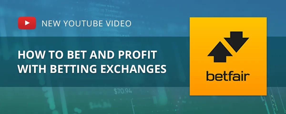 How to bet (and profit) with Betting Exchanges