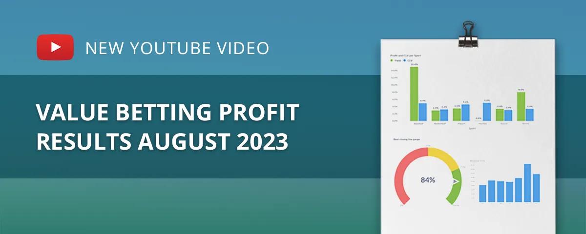 Value betting profit result August 2023