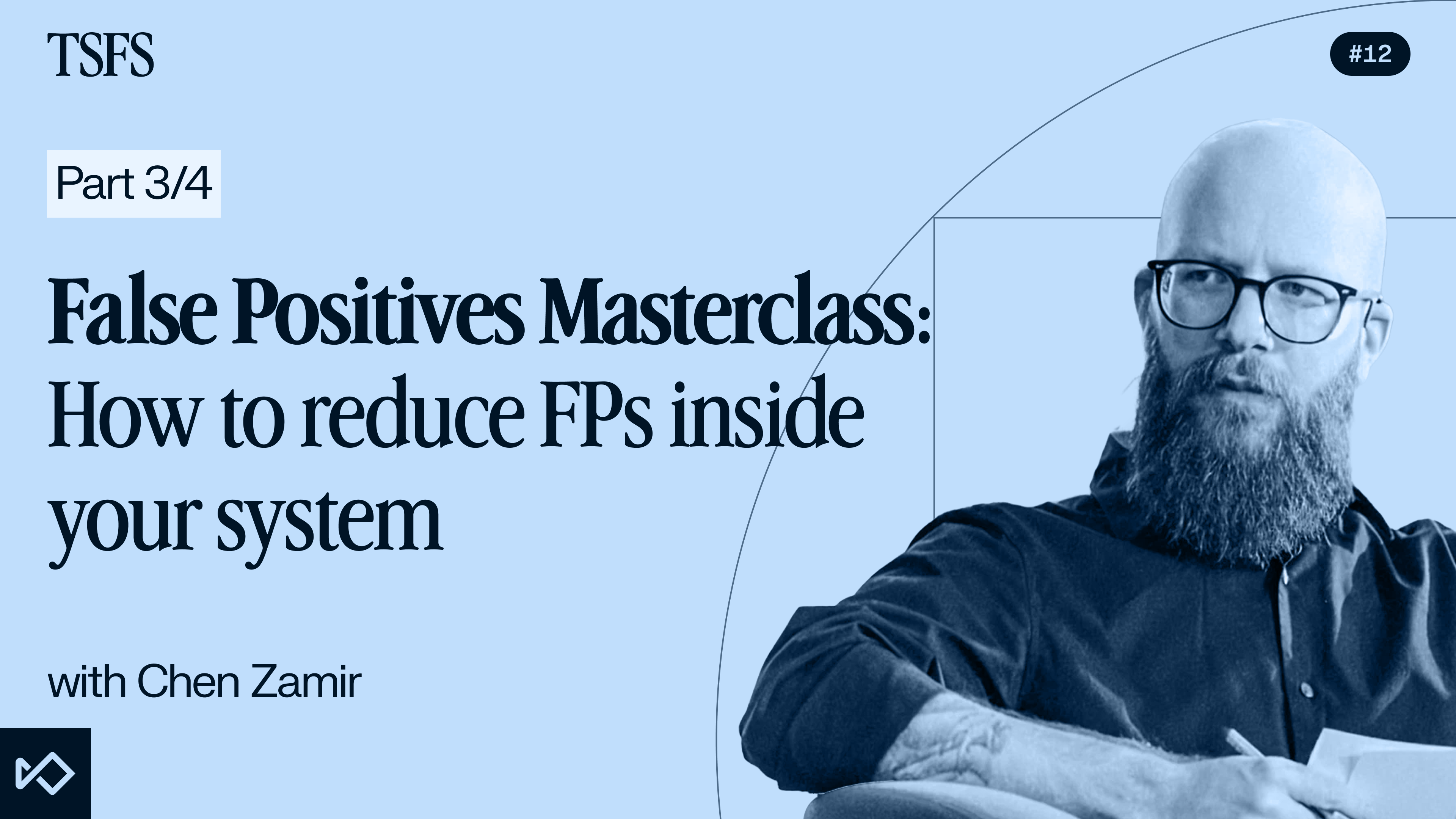 False Positives Masterclass with Chen Zamir, featuring a bald man with a beard and glasses.