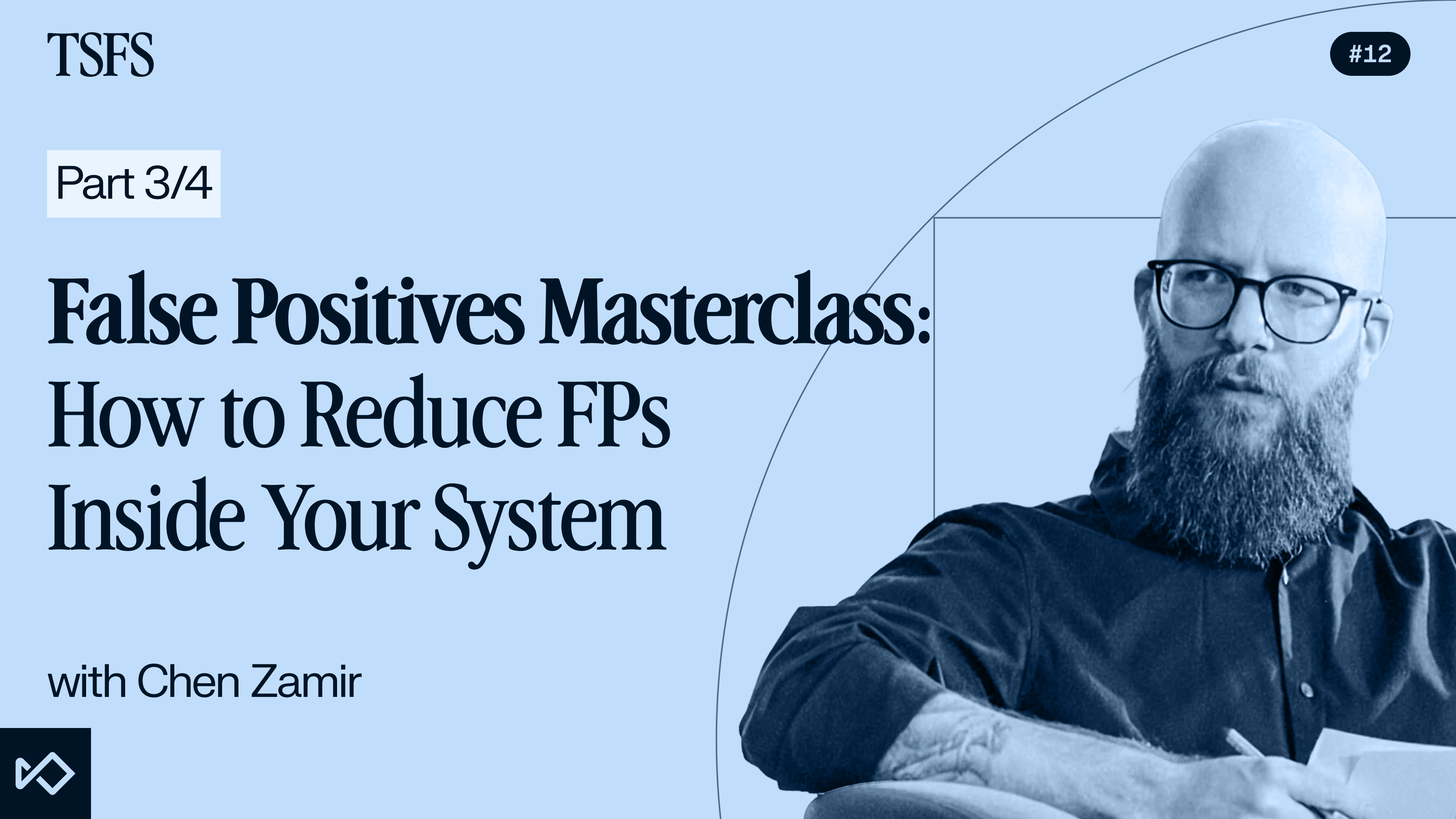 False Positives Masterclass with Chen Zamir, featuring a bald man with a beard and glasses.