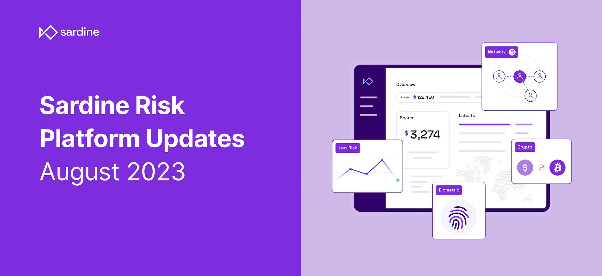 Sardine Risk Platform Updates - August 2023