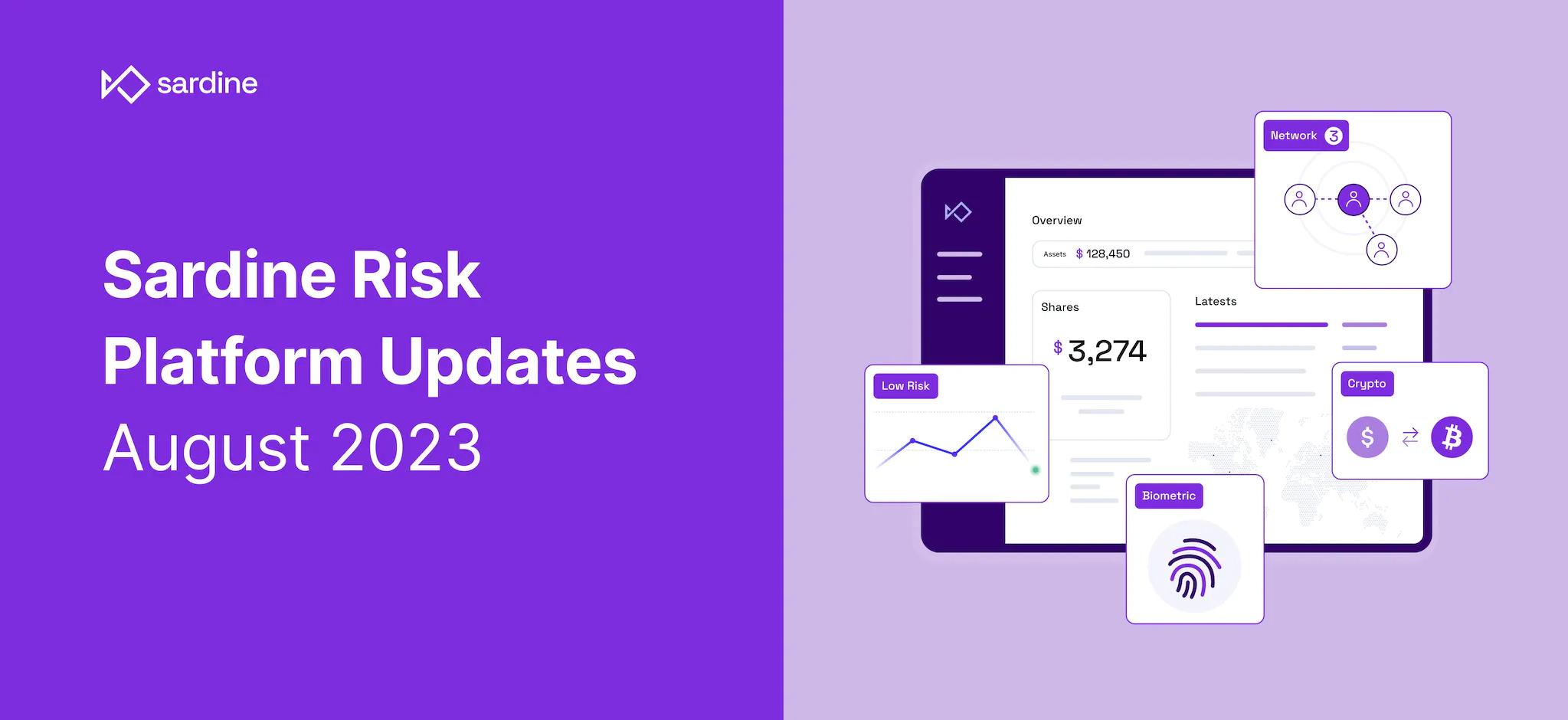 Sardine Risk Platform Updates - August 2023