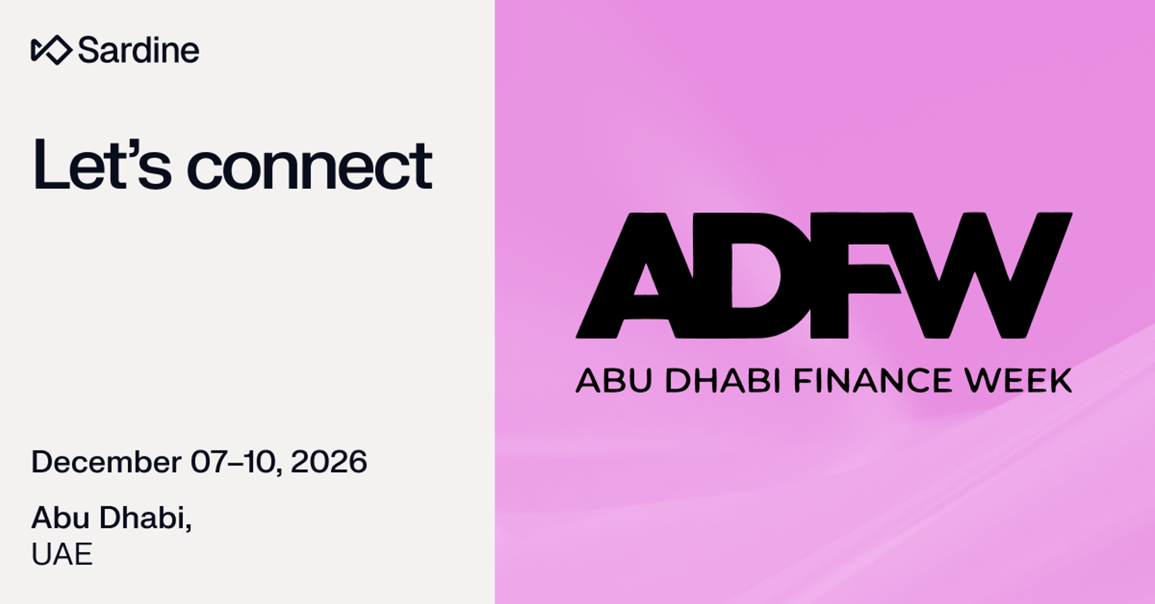 Sardine invites connections at Abu Dhabi Finance Week (ADFW) in Abu Dhabi, UAE, from December 7-10, 2026.
