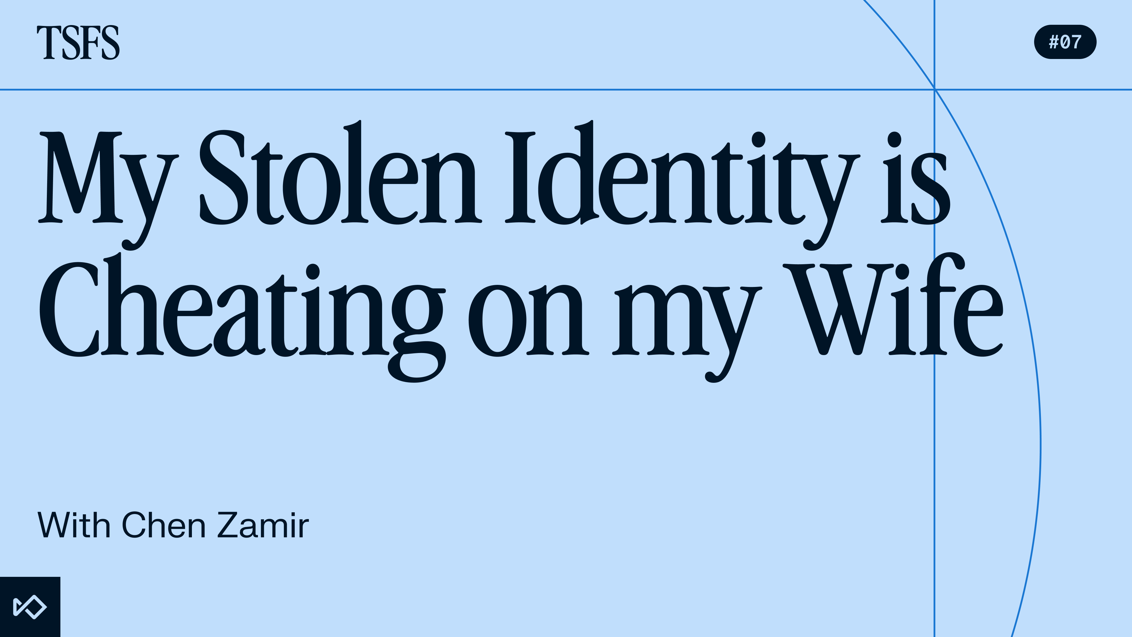 "My Stolen Identity is Cheating on my Wife" with Chen Zamir, against a light blue background.