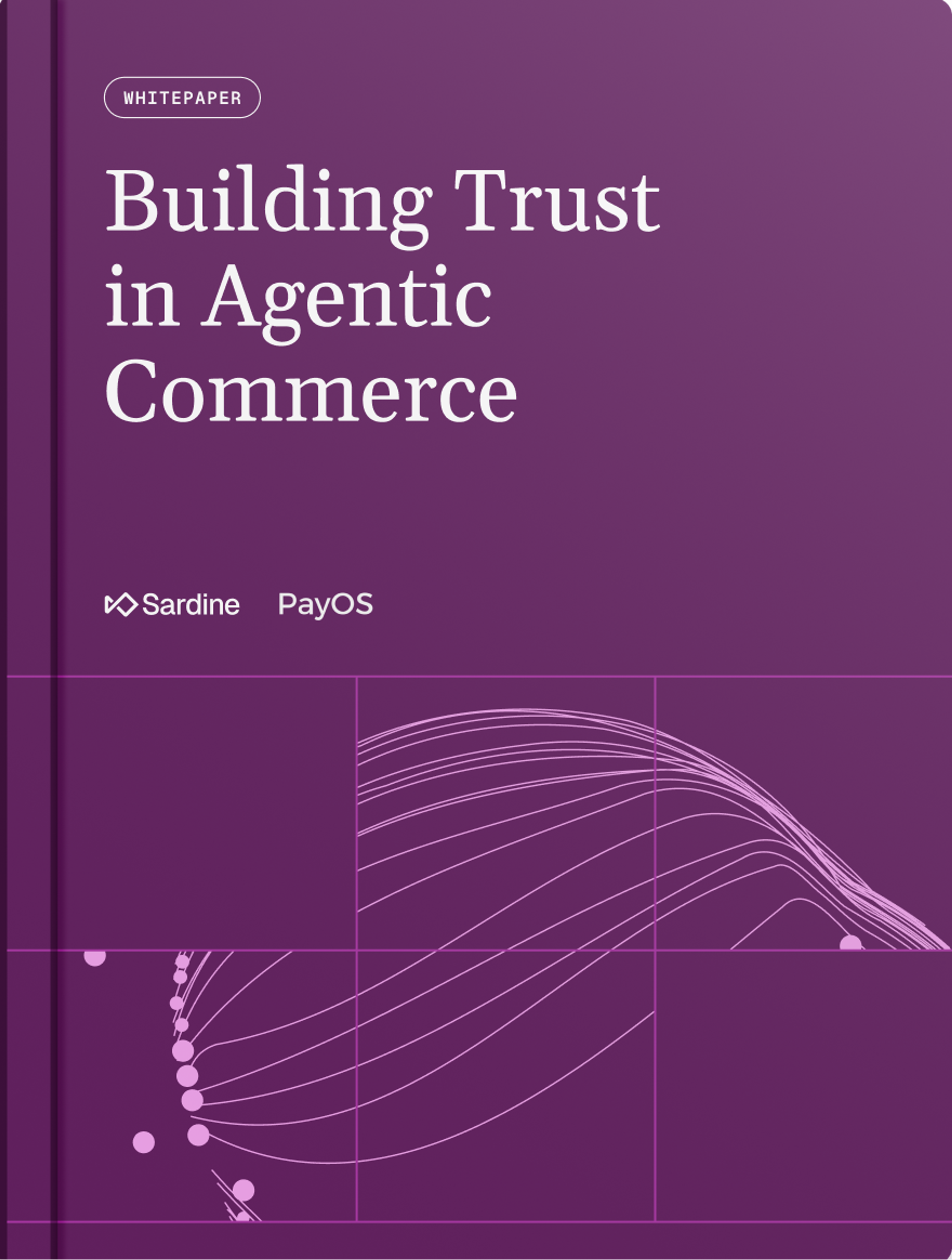 Whitepaper: Building Trust in Agentic Commerce by Sardine and PayOS.