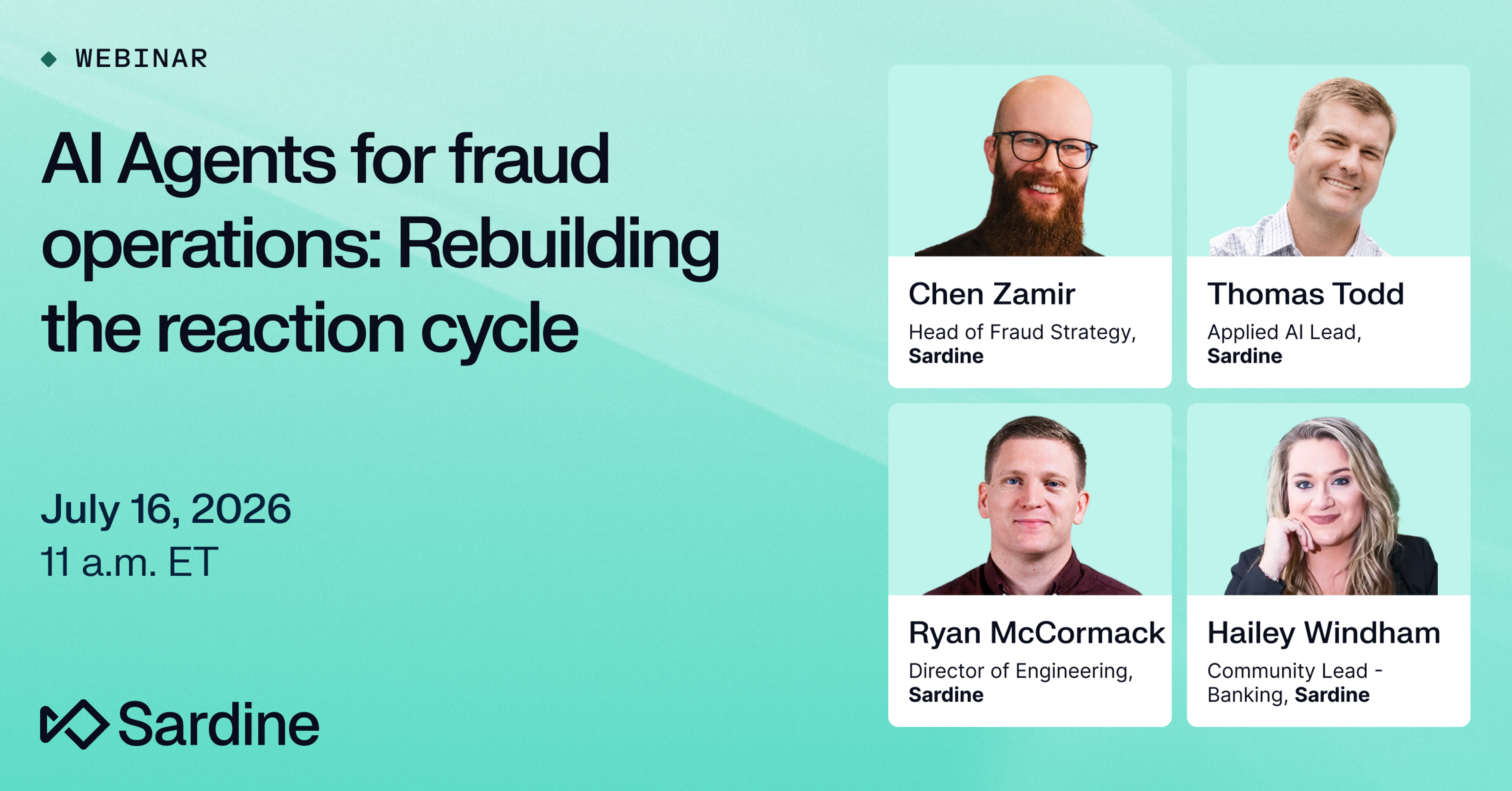 Webinar poster for "AI Agents for fraud operations: Rebuilding the reaction cycle" by Sardine, featuring four speakers, on July 16, 2026, at 11 a.m. ET.