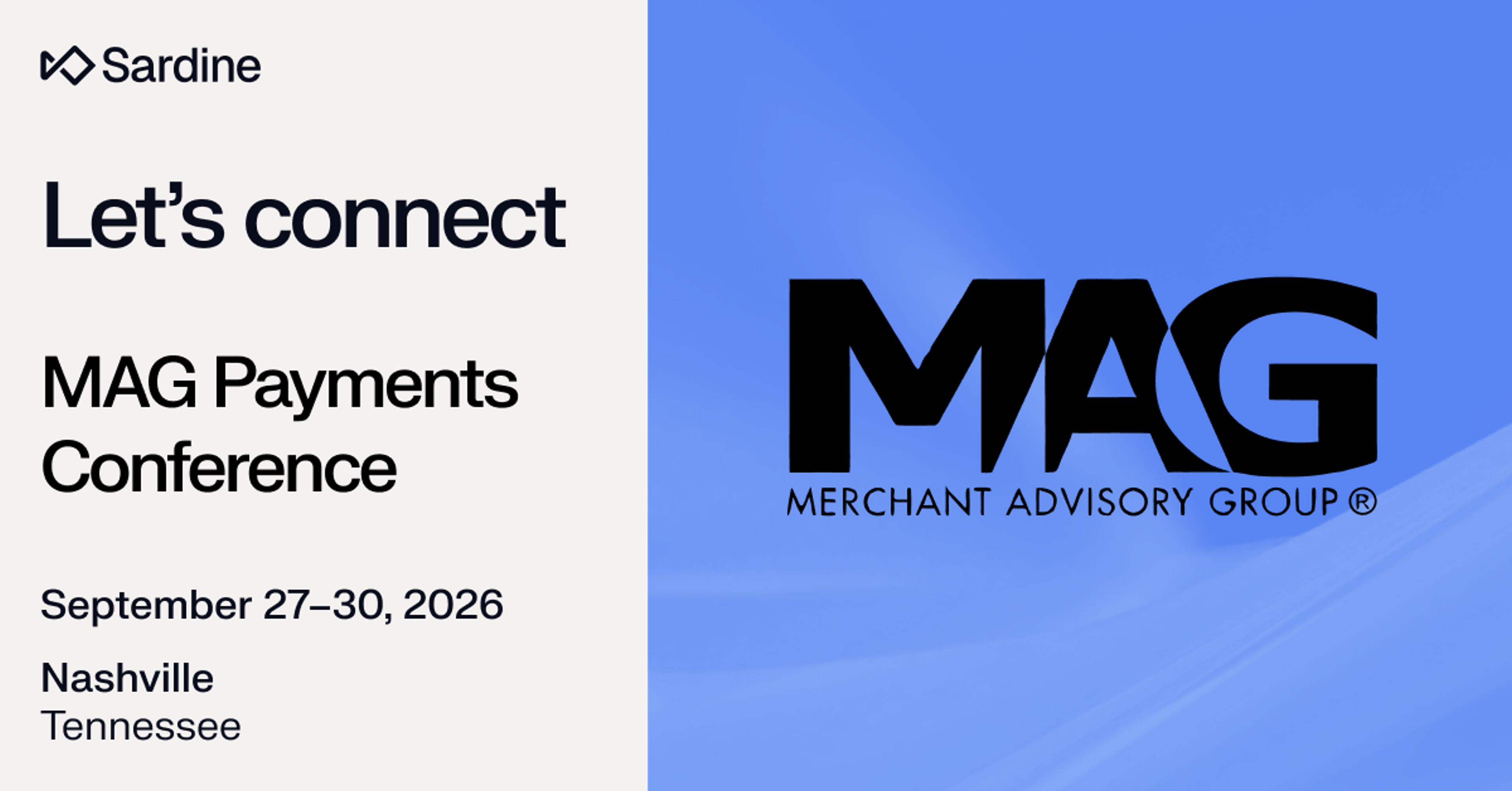 Sardine invitation to the MAG Payments Conference in Nashville, TN, September 27-30, 2026, featuring the MAG (Merchant Advisory Group) logo.