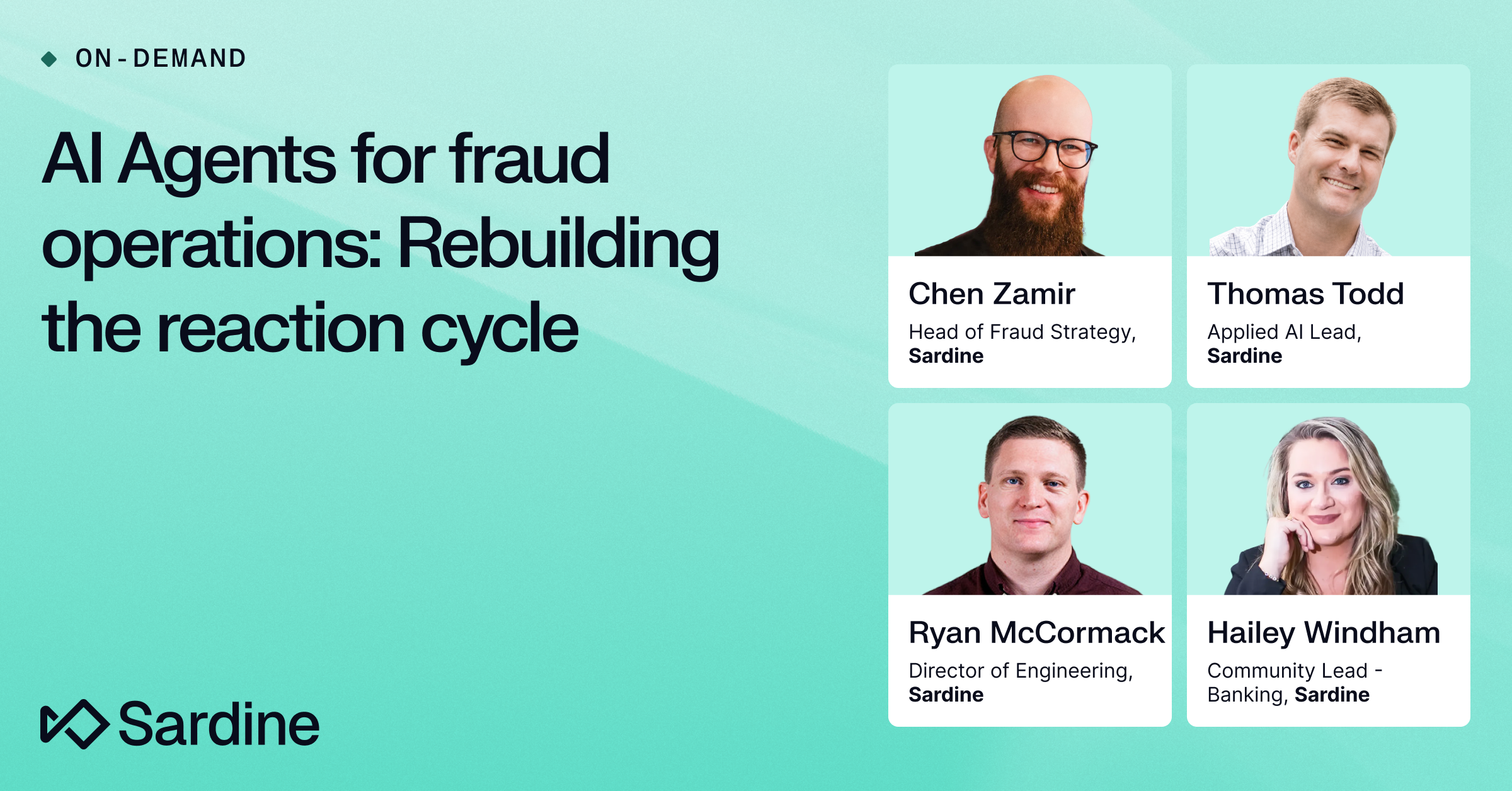 Sardine on-demand graphic for 'AI Agents for fraud operations: Rebuilding the reaction cycle,' featuring four speakers.
