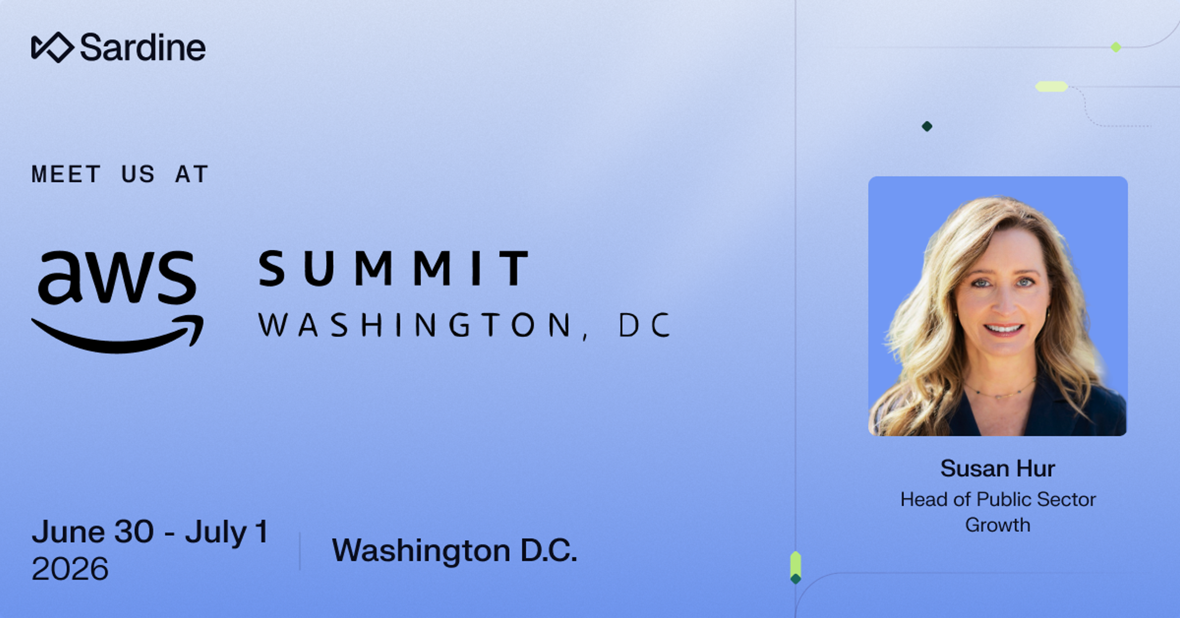 Sardine event announcement for AWS Summit Washington DC, June 30 - July 1, 2026, featuring a photo of Susan Hur, Head of Public Sector Growth.