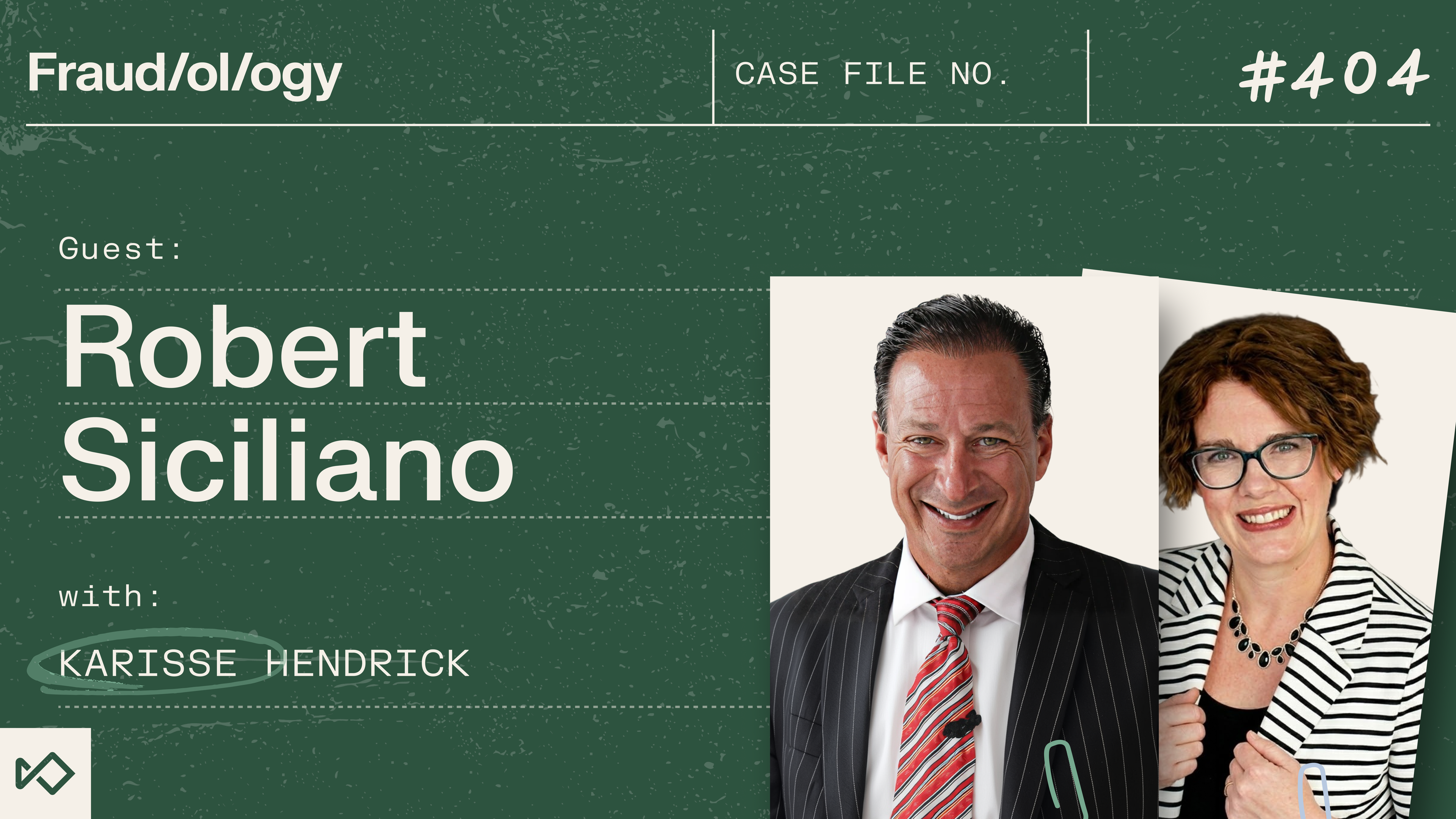 Fraud/ol/ogy episode #404 featuring guest Robert Siciliano and Karisse Hendrick.