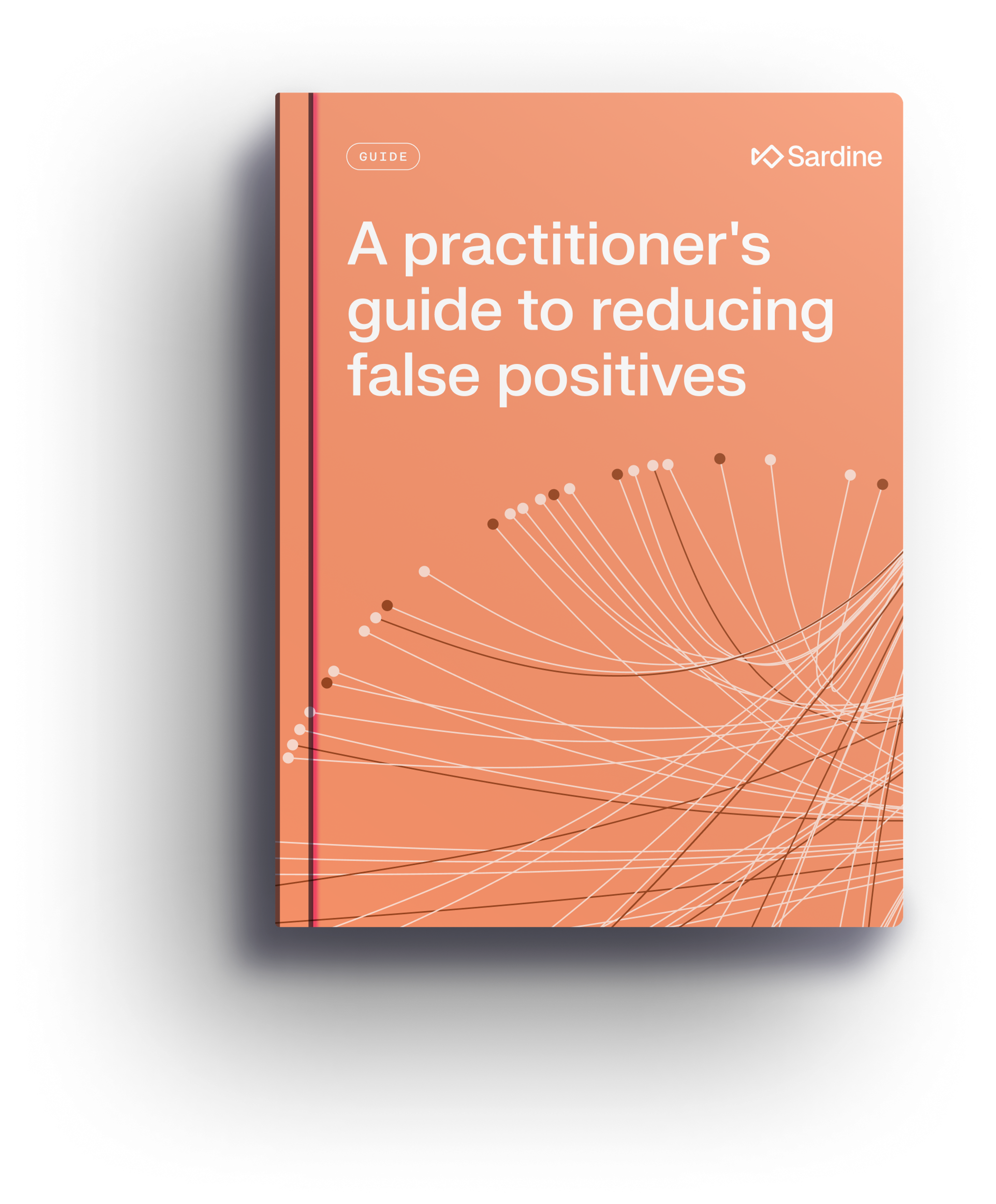 Sardine guide cover titled "A practitioner's guide to reducing false positives", featuring abstract lines and dots on an orange background.