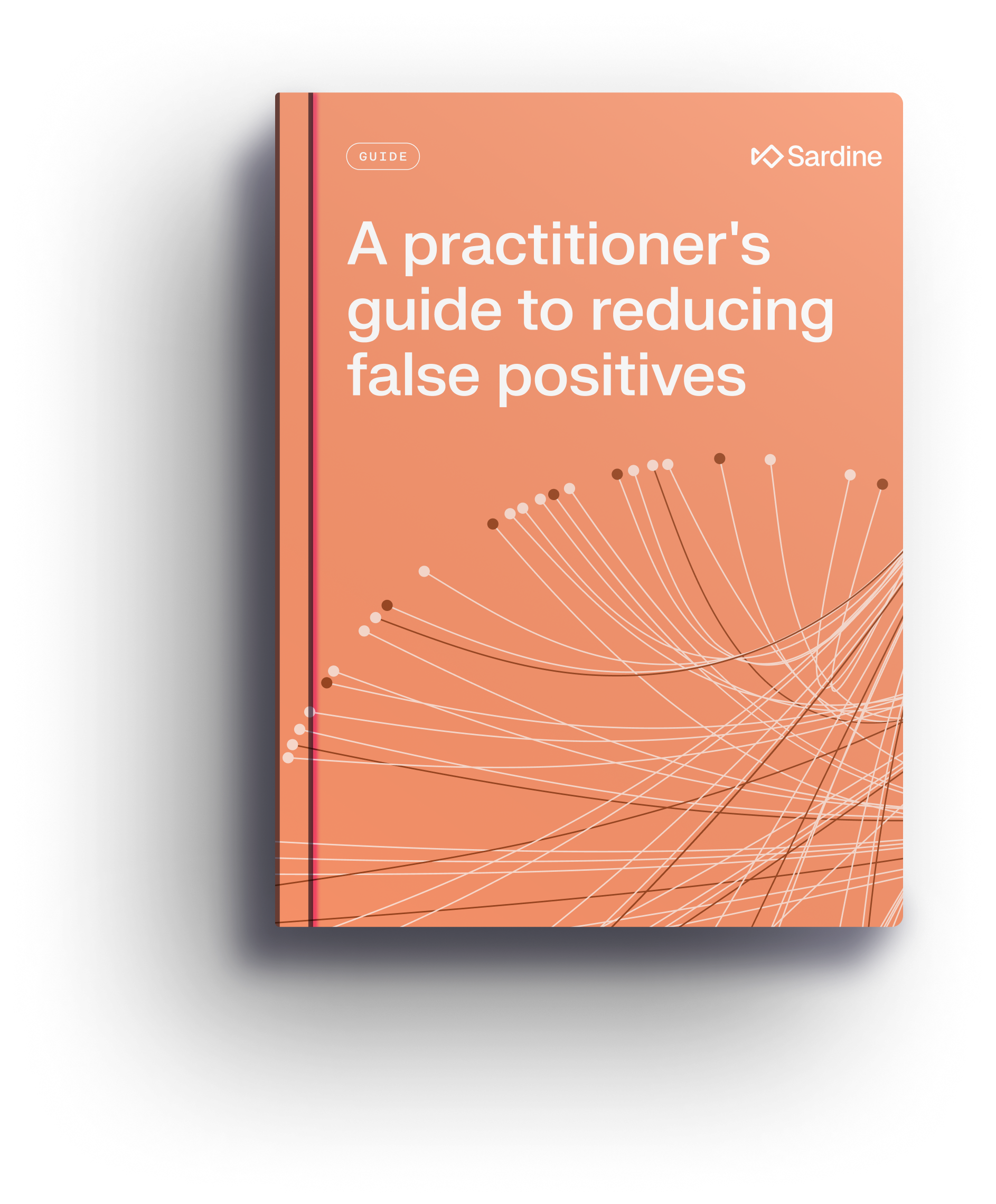 Sardine guide cover titled "A practitioner's guide to reducing false positives", featuring abstract lines and dots on an orange background.