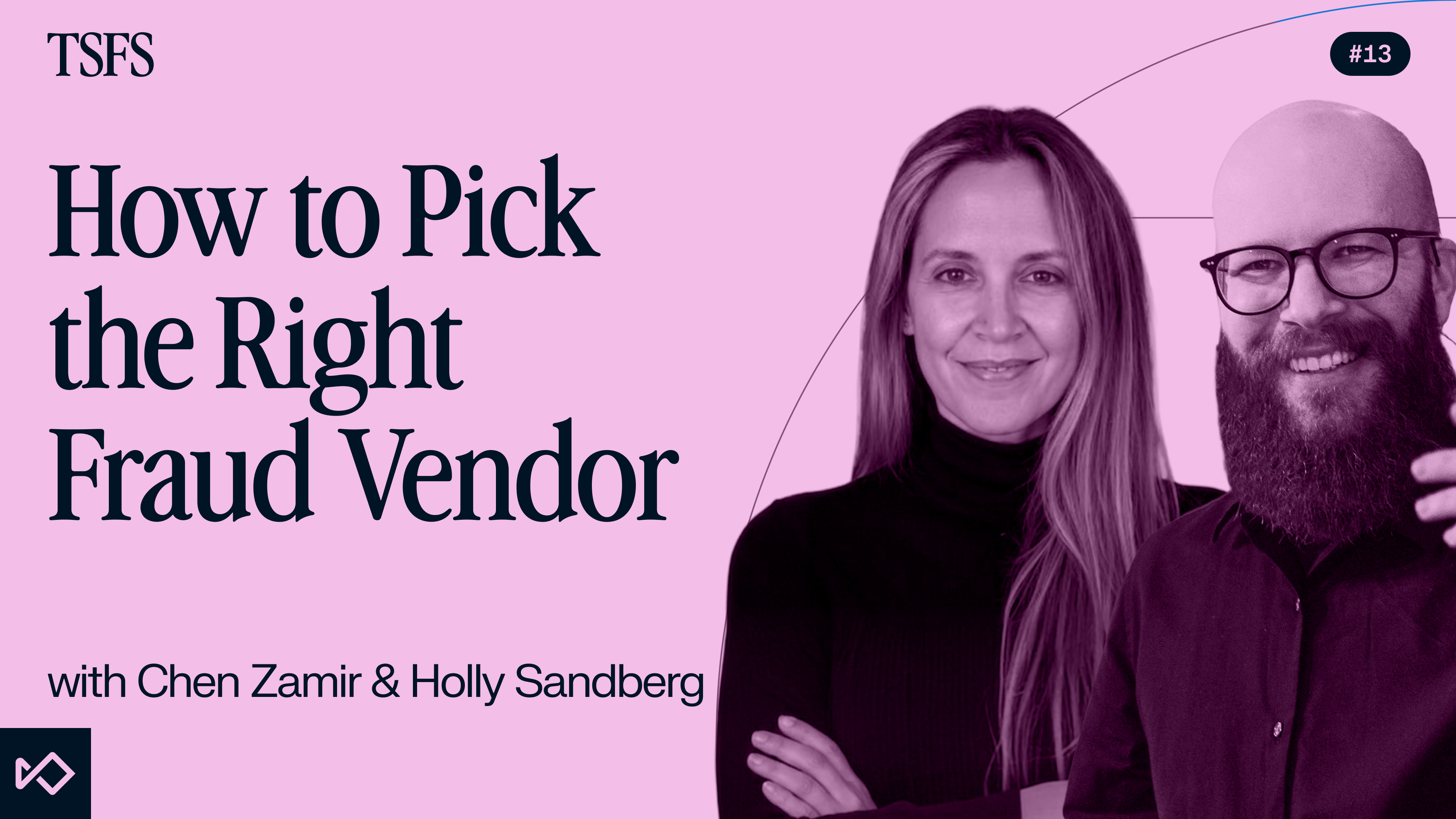 How to Pick the Right Fraud Vendor with Chen Zamir & Holly Sandberg, featuring a smiling woman and a bearded man on a pink background.