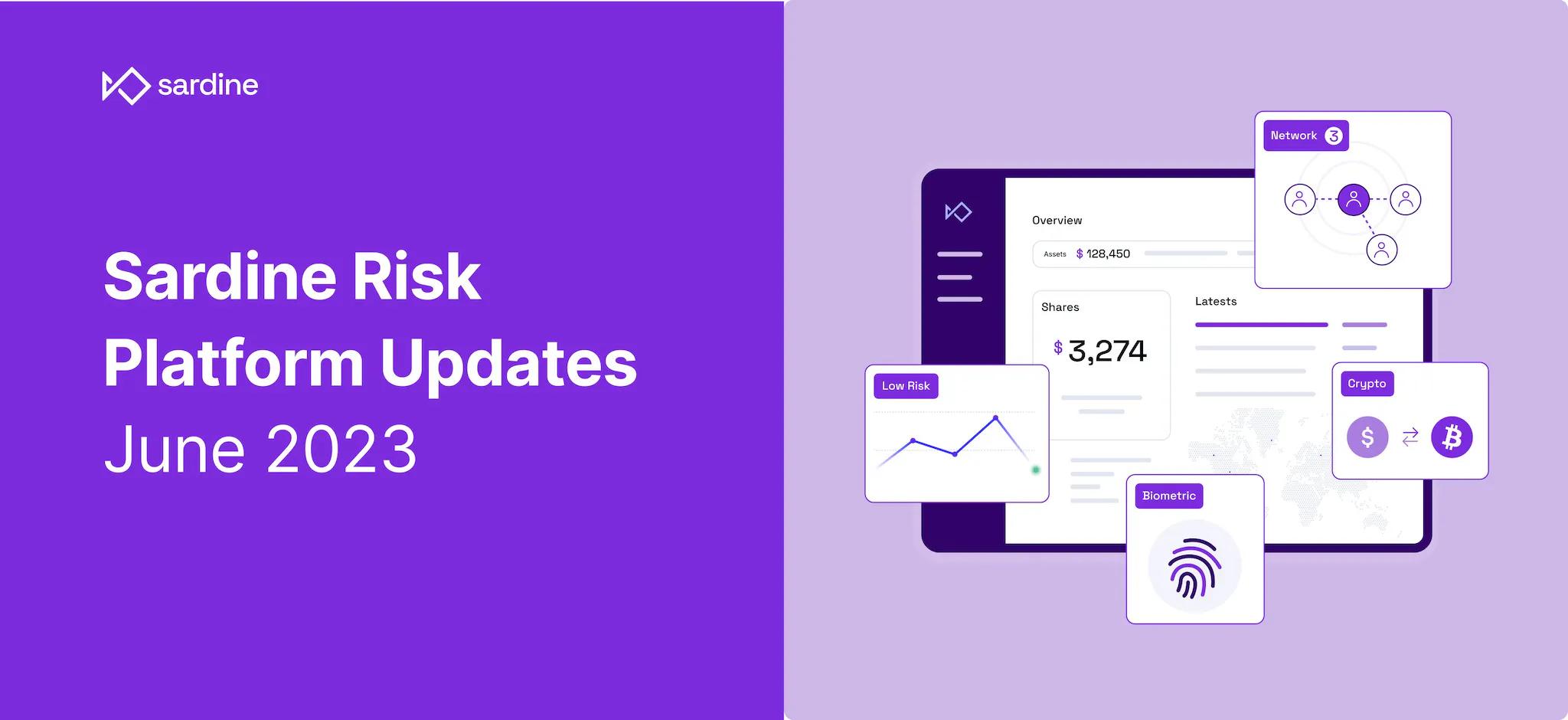 Sardine Risk Platform Updates - June 2023