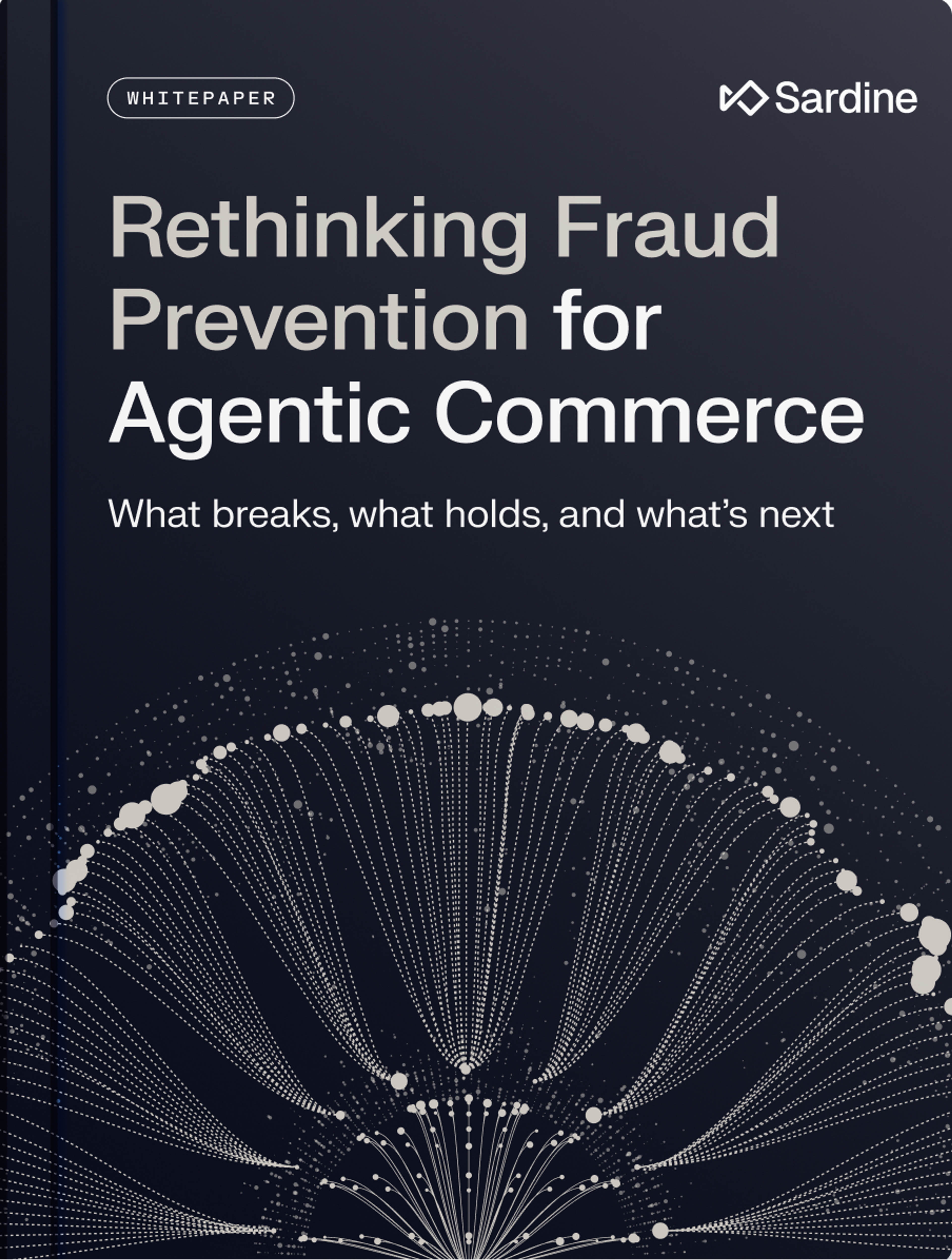 Whitepaper cover for Sardine titled "Rethinking Fraud Prevention for Agentic Commerce: What breaks, what holds, and what's next."