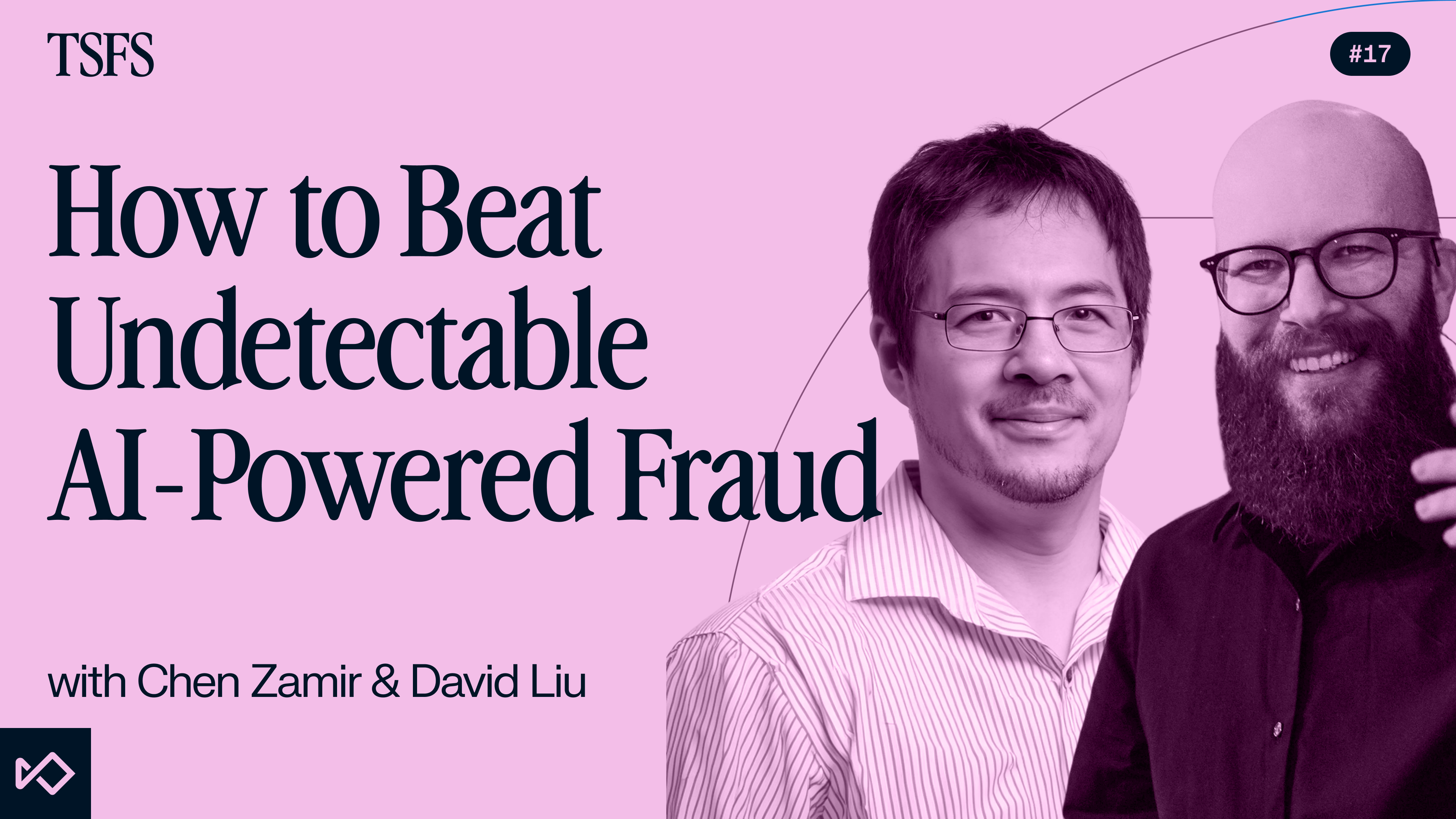 Two smiling men, Chen Zamir and David Liu, on a pink background with text: "How to beat undetectable AI-powered fraud."
