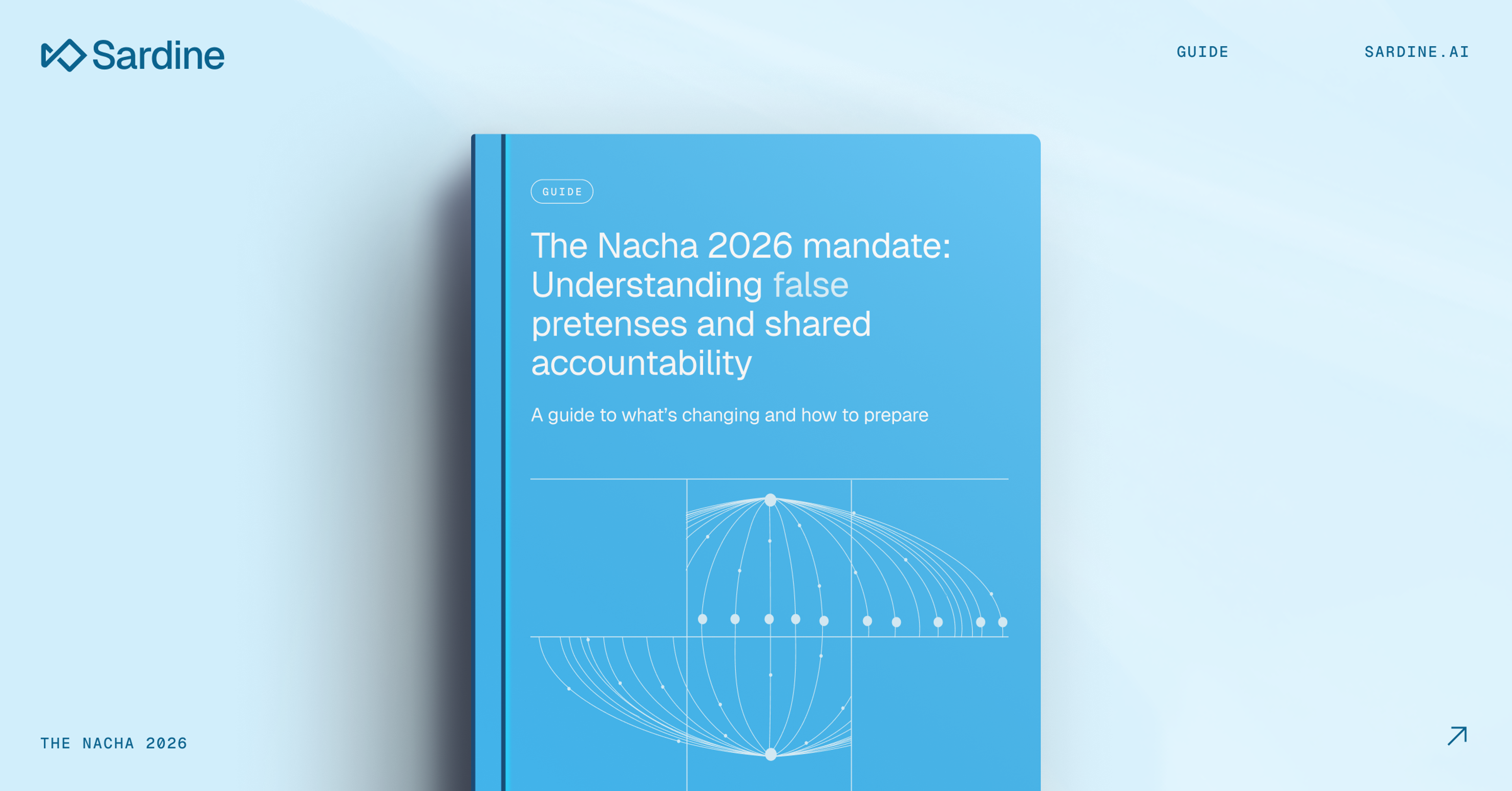 The Nacha 2026 mandate: Understanding false pretenses and shared accountability