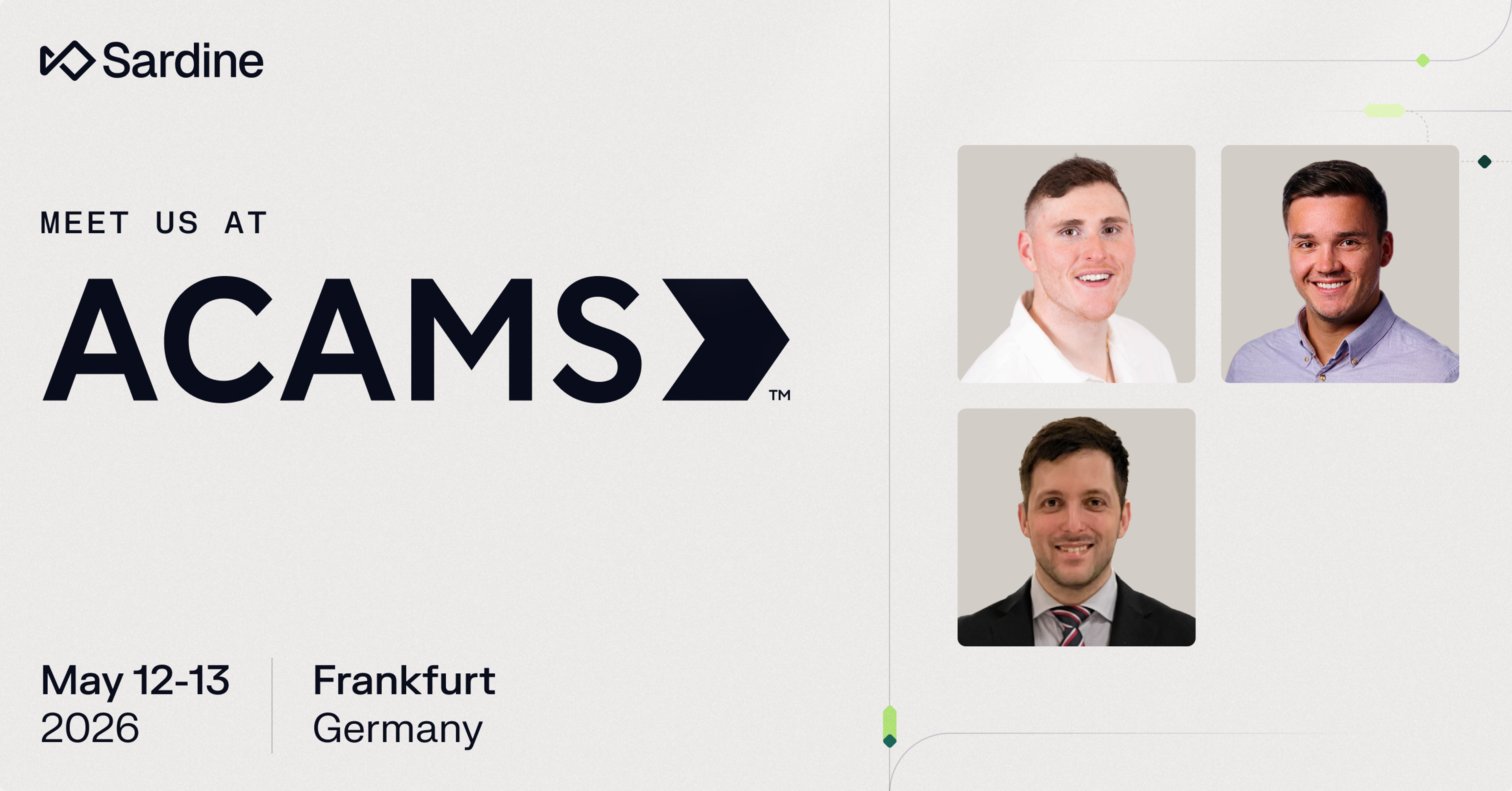 Sardine announcement: Meet us at ACAMS in Frankfurt, Germany, May 12-13, 2026, featuring three team members.
