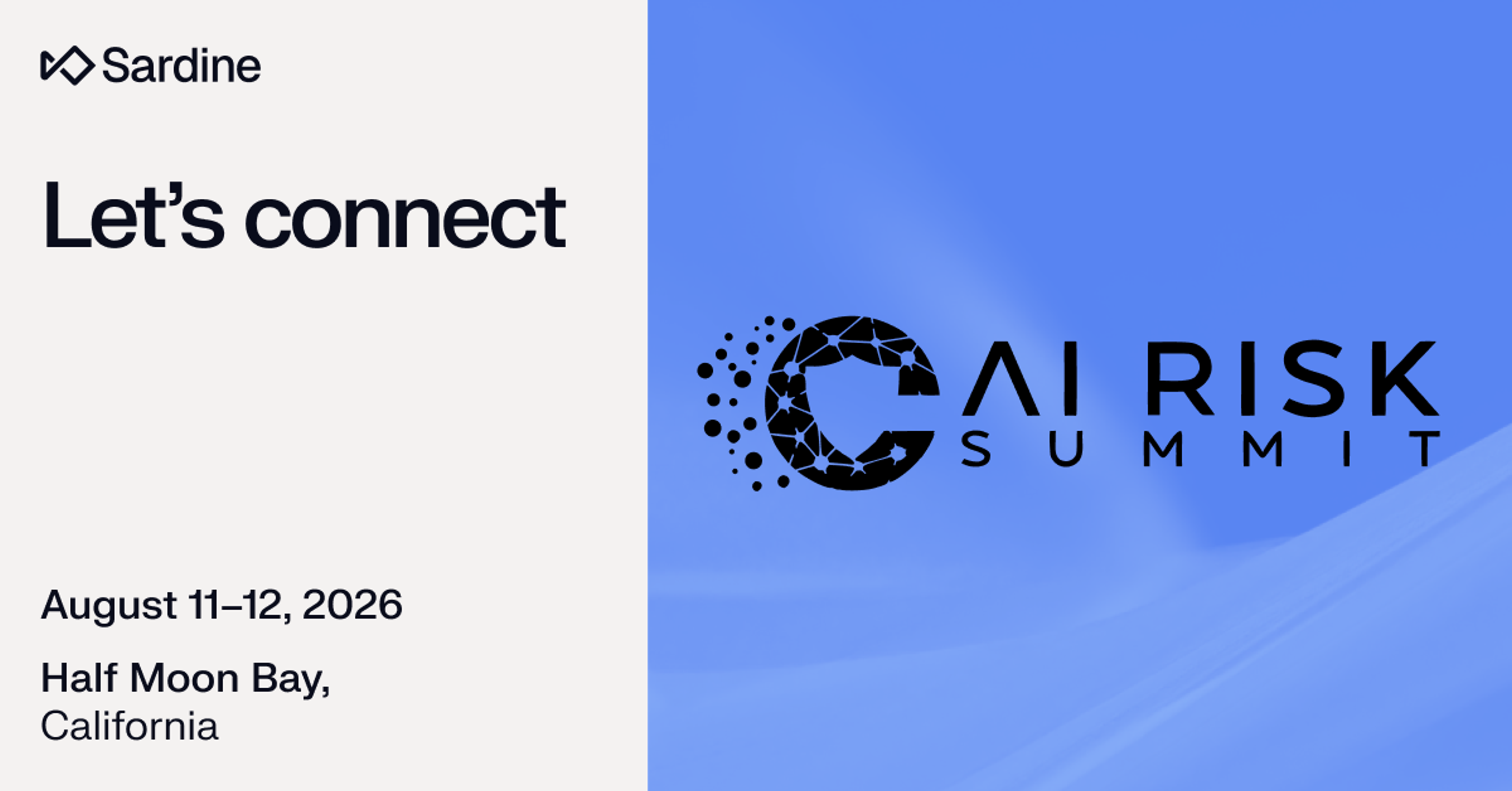 Sardine promotes the AI Risk Summit, August 11-12, 2026, in Half Moon Bay, California, with the text "Let's connect."
