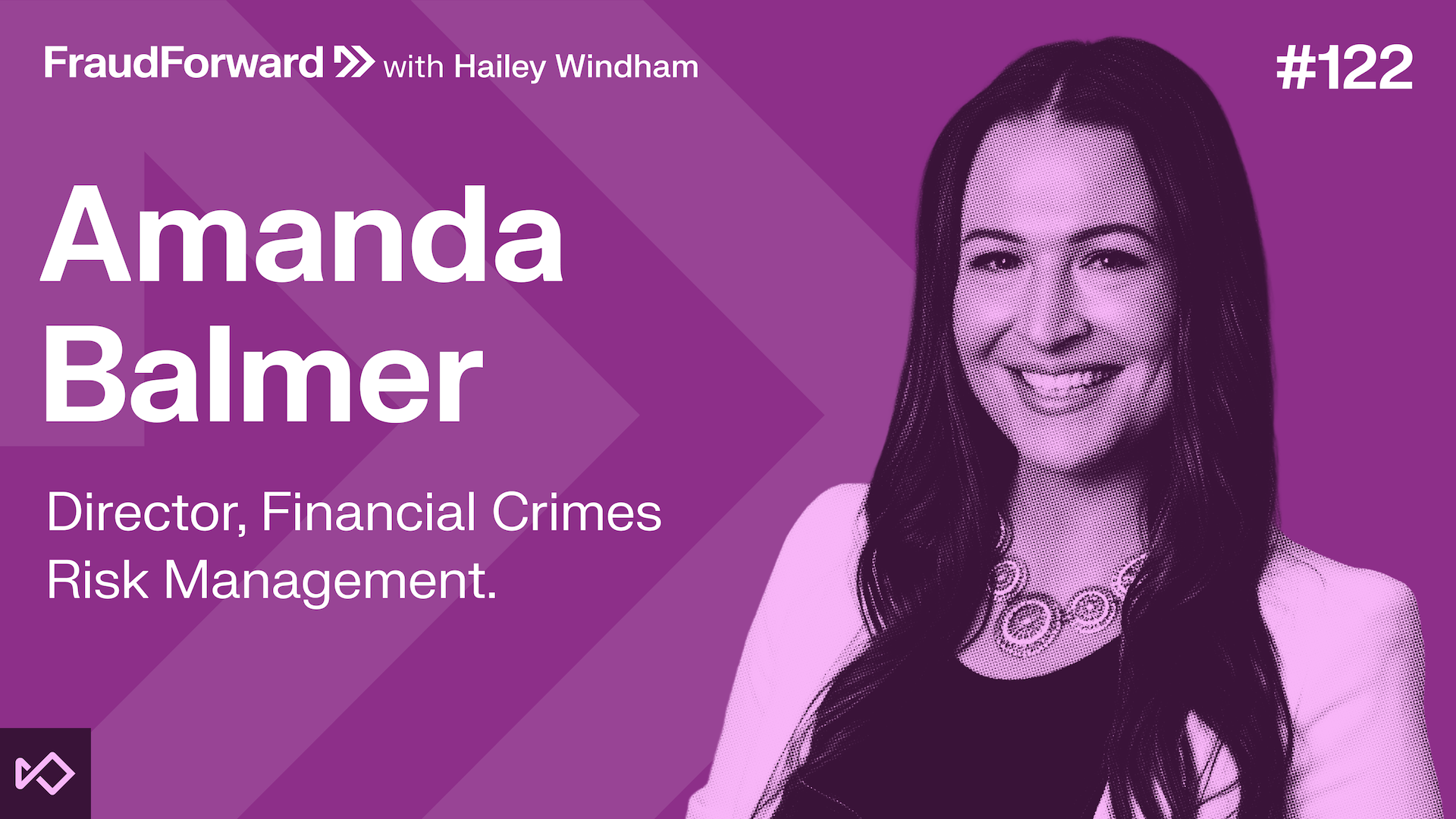Amanda Balmer, Director of Financial Crimes Risk Management, smiling for FraudForward with Hailey Windham episode #122.