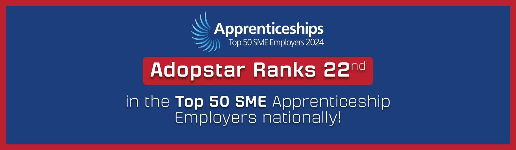 Adopstar Ranks 22nd in the Top SME Apprenticeship Employers 2024