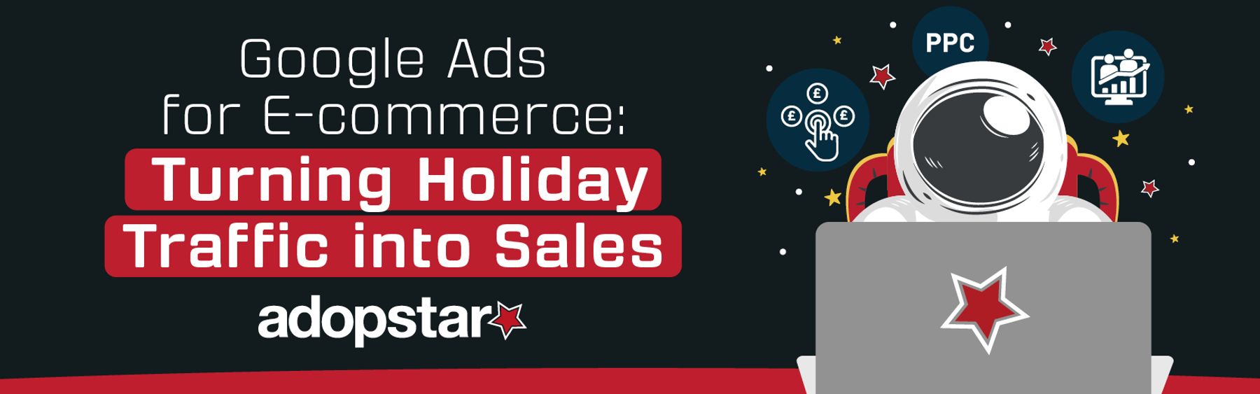 Google Ads for E-commerce: Holiday Strategy | Adopstar