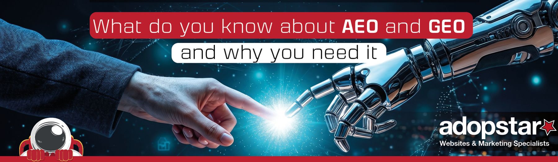 What do you know about AEO and GEO and why do you need it?