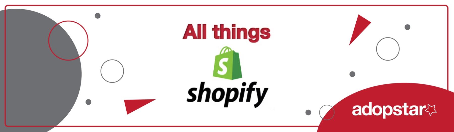 All Things Shopify!