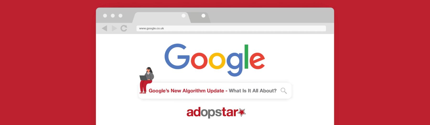 Google's New Algorithm Update - What Is It All About?
