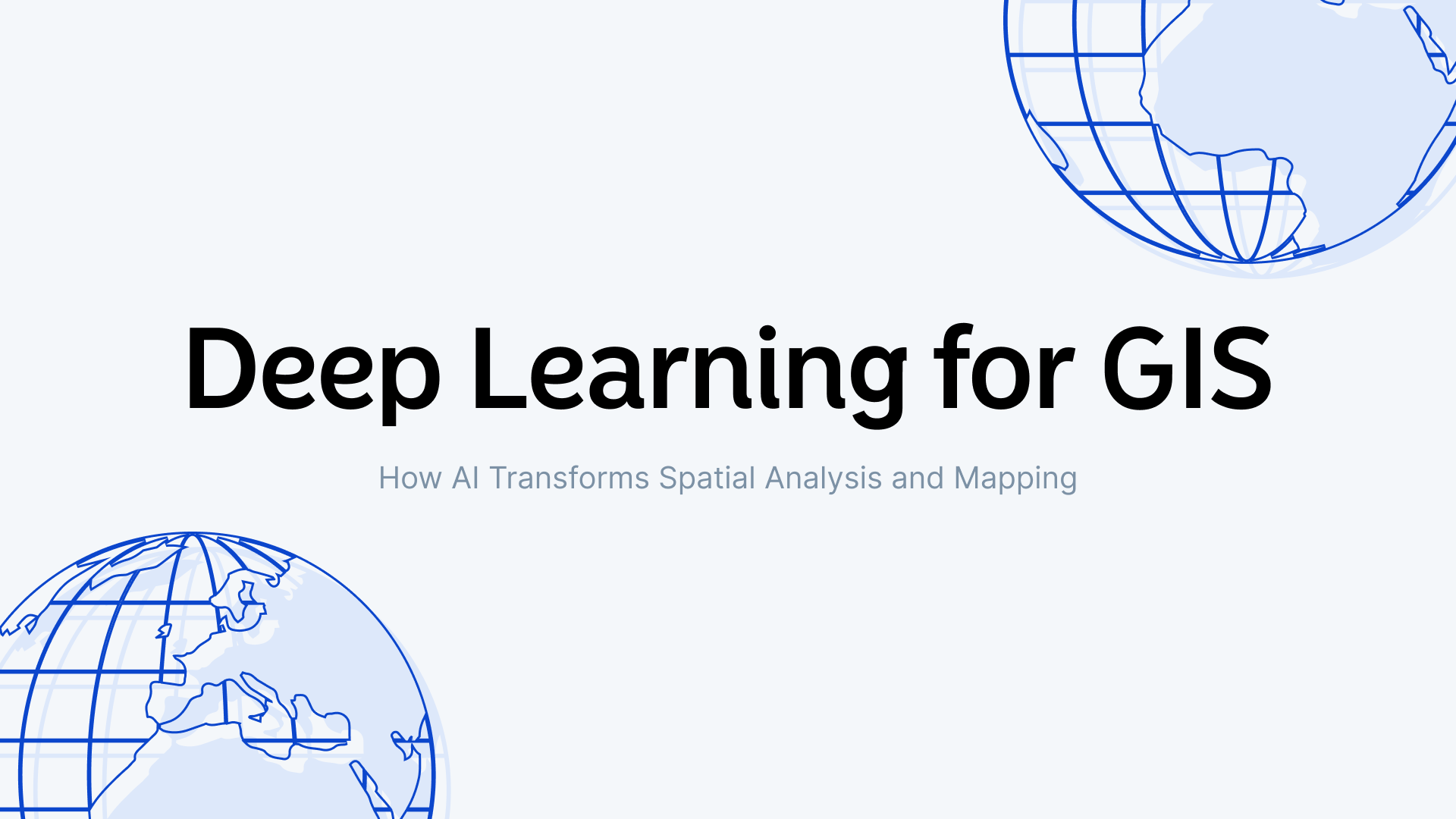 Deep Learning for GIS