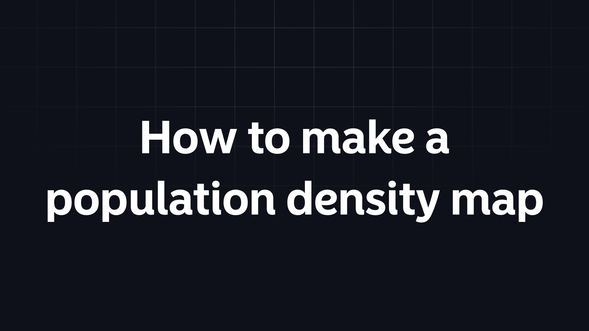 How to make a population density map