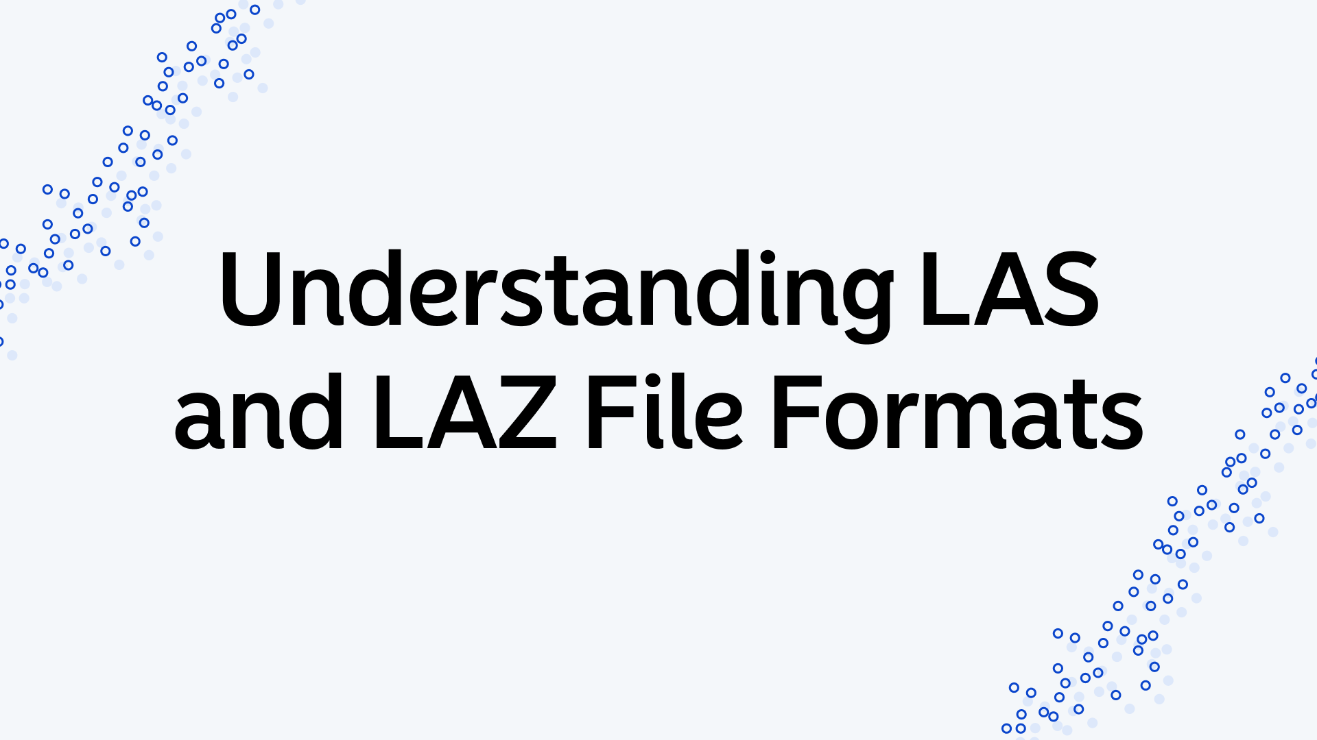 Understanding LAS and LAZ File Formats