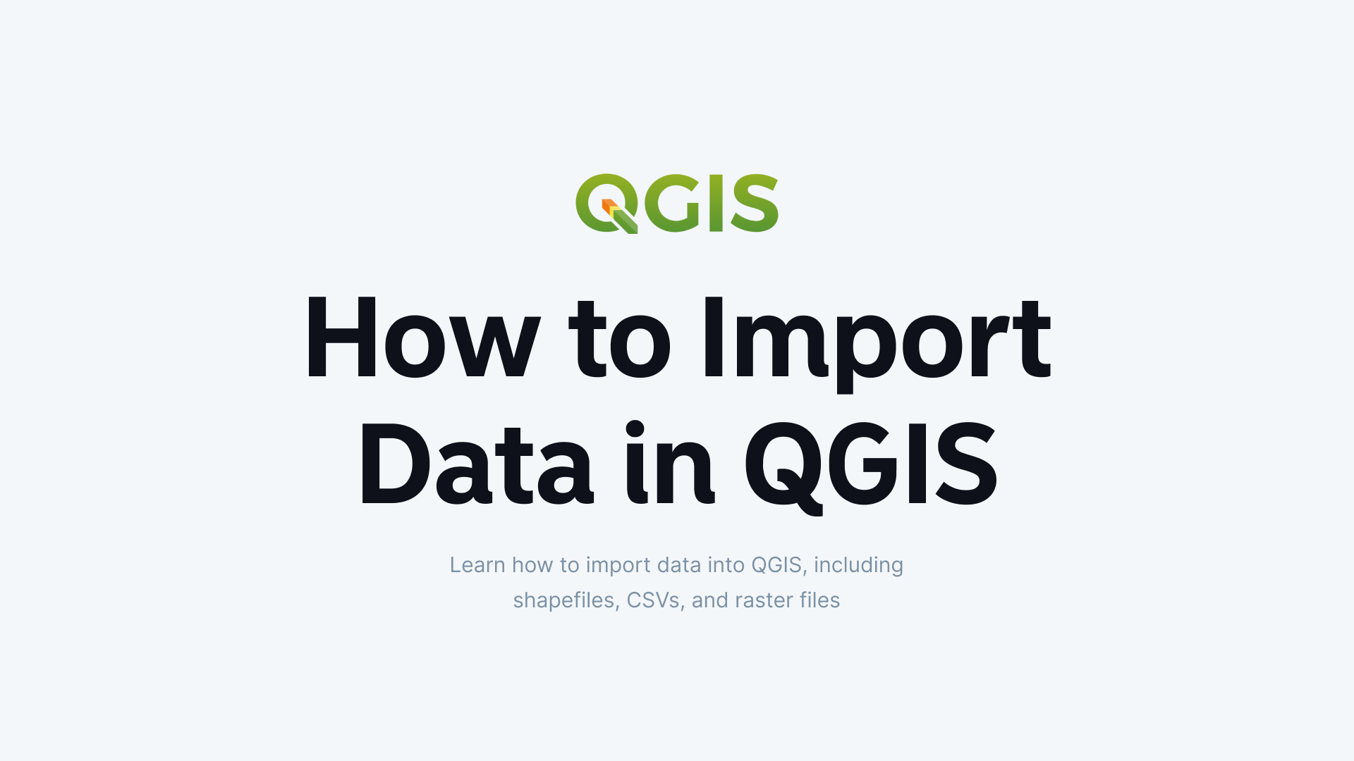 How to Import Data in QGIS