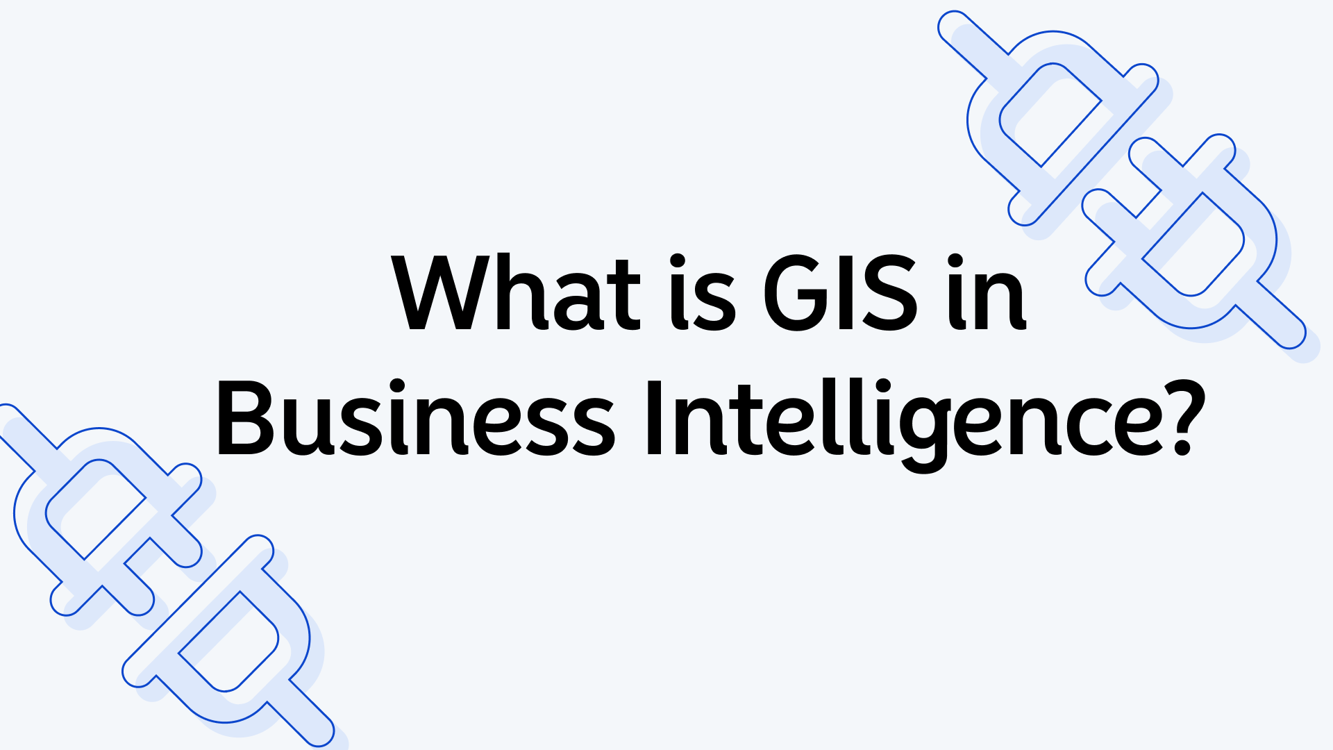 What is GIS in Business Intelligence?