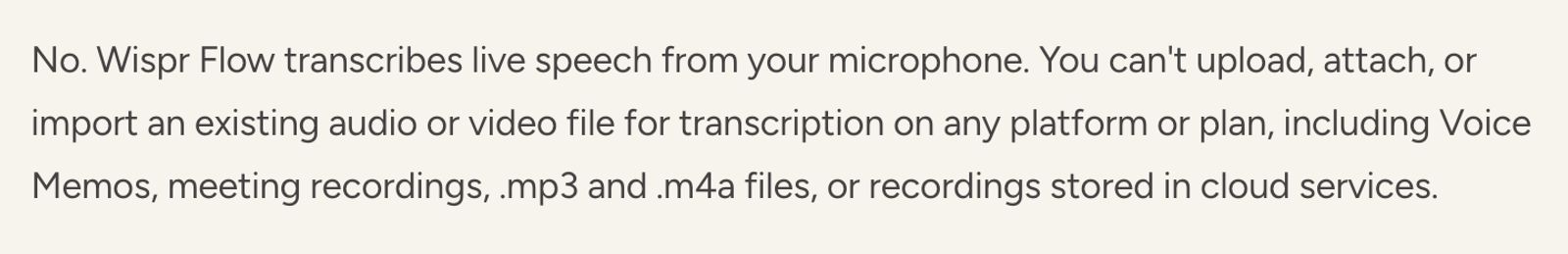 Wispr Flow doesn’t support existing audio or video uploads
