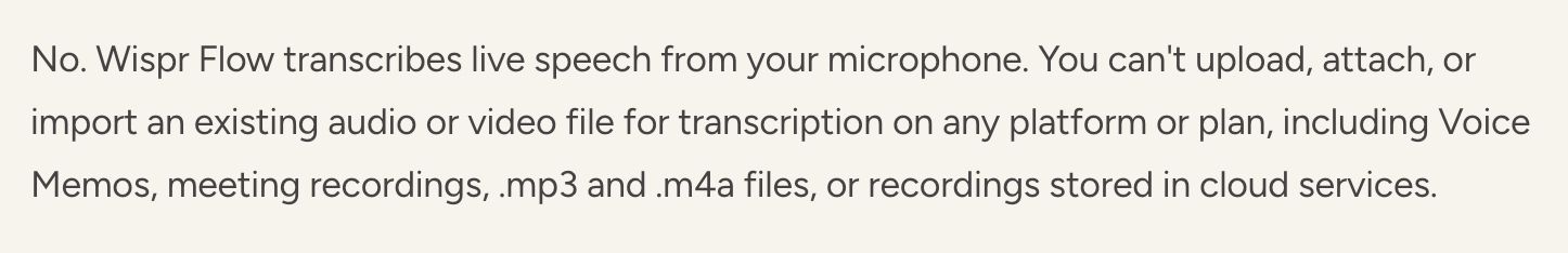 Wispr Flow doesn’t support existing audio or video uploads