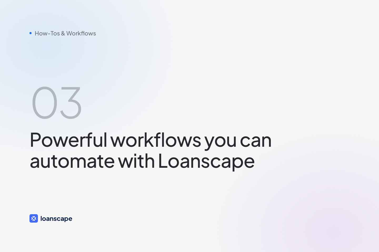 Cover image: 3 Powerful Workflows You Can Automate with Loanscape