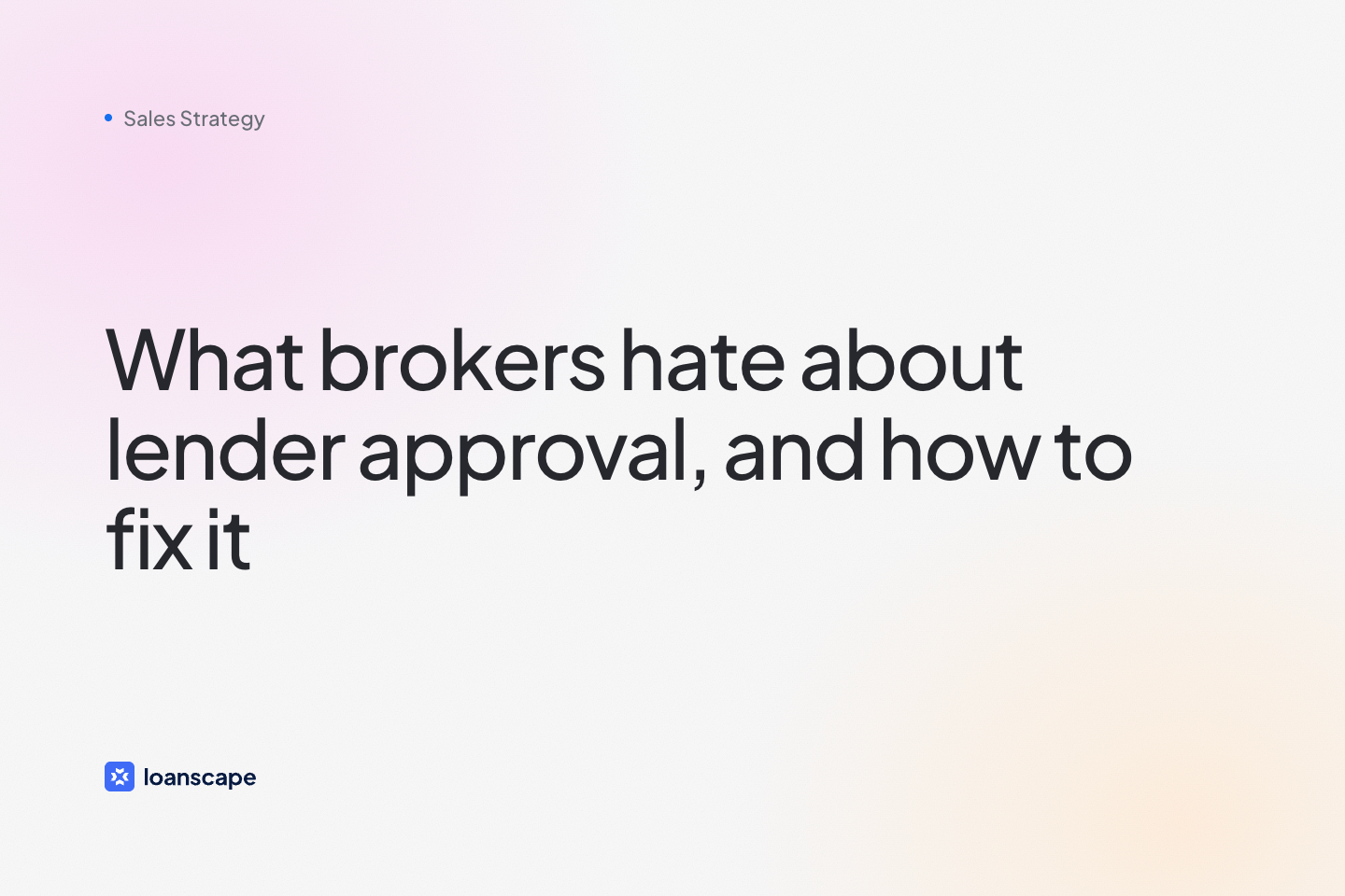 Cover image: What Brokers Hate About Getting Approved by Lenders (And How to Fix It)