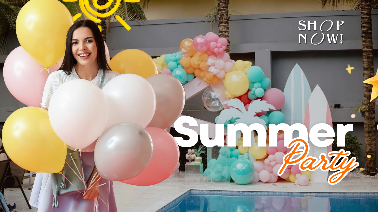 A smiling woman holding pastel-colored balloons stands beside a pool, with a large colorful balloon arch and surfboard decorations in the background. Text on the image reads “Summer Party” and “Shop Now!”