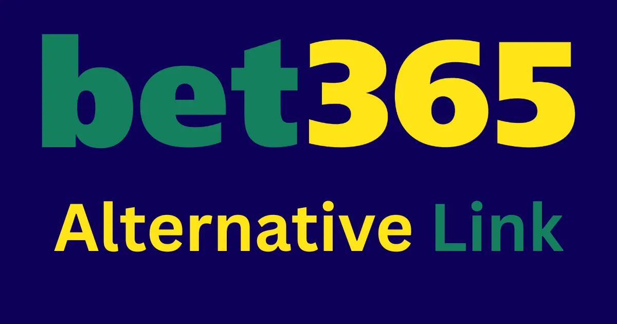 What is Bet365 Alternative Link