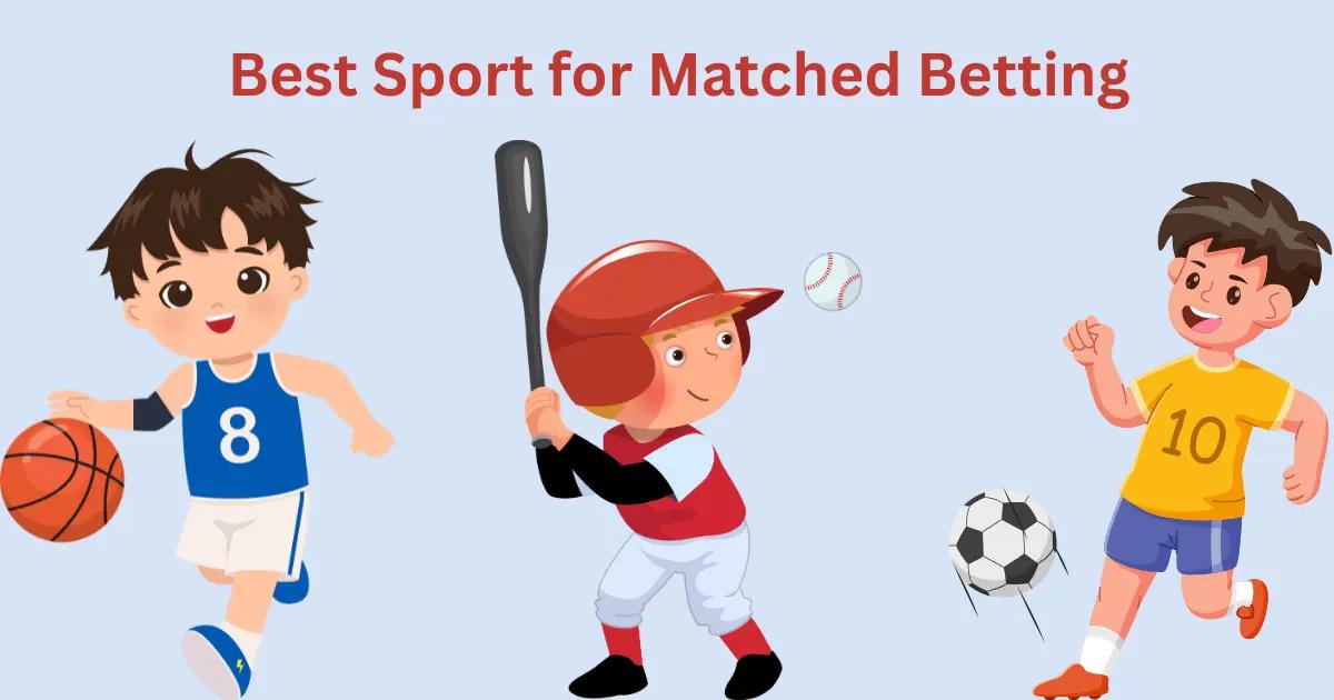 Best Sport for Matched Betting