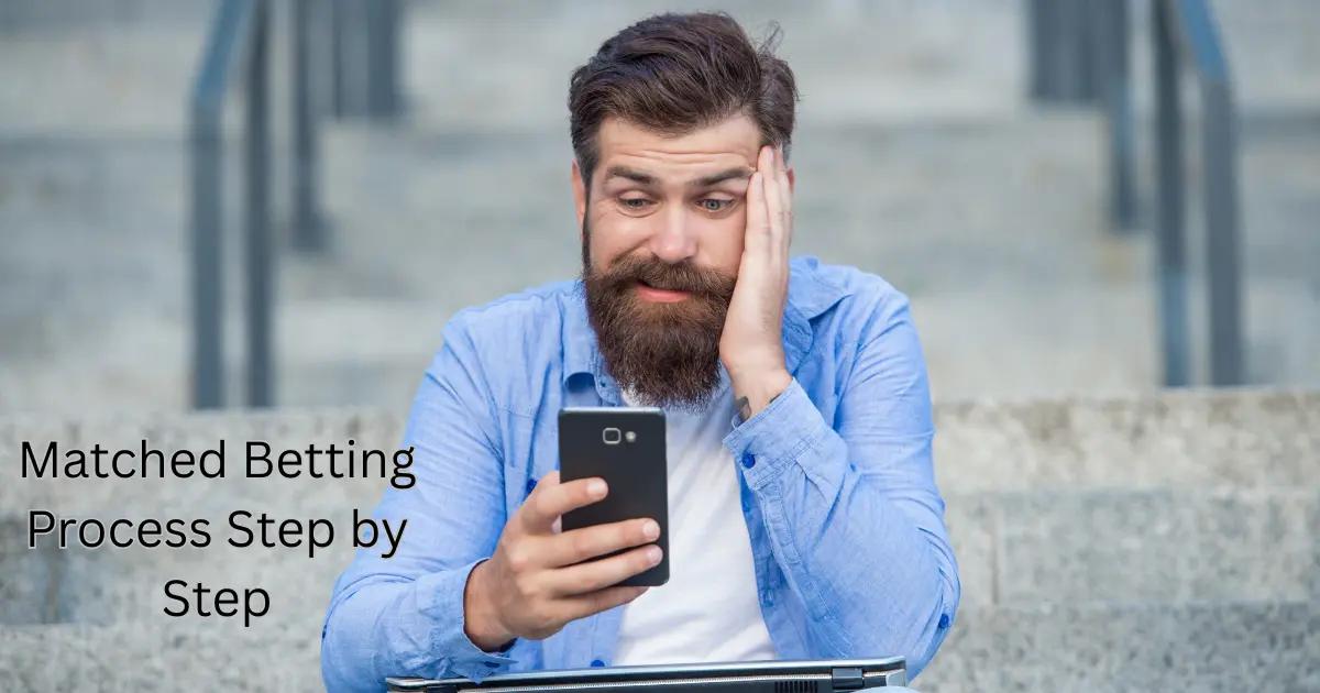 Matched Betting Process Step by Step